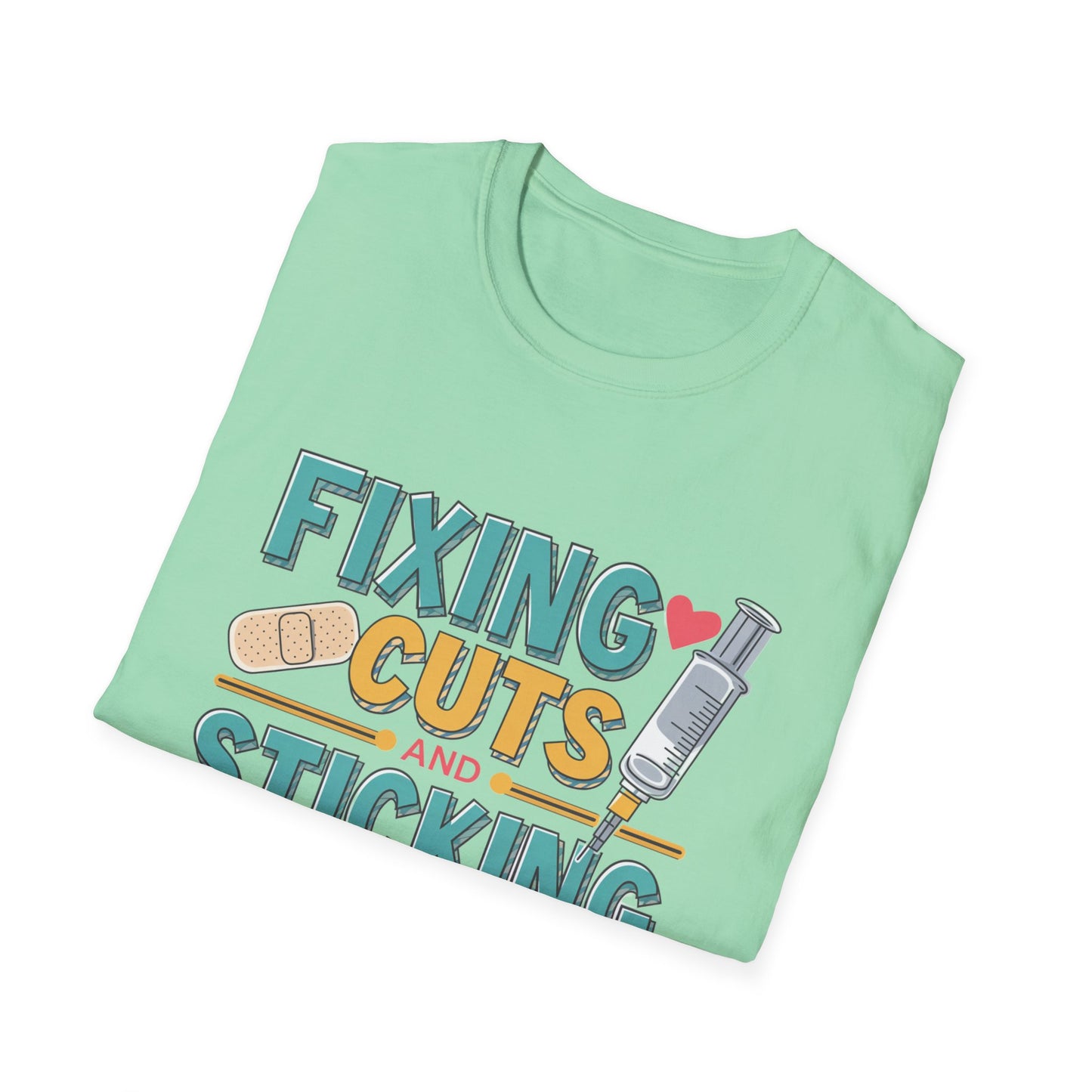 Funny Nurse T-Shirt - Fixing Cuts and Sticking Butts