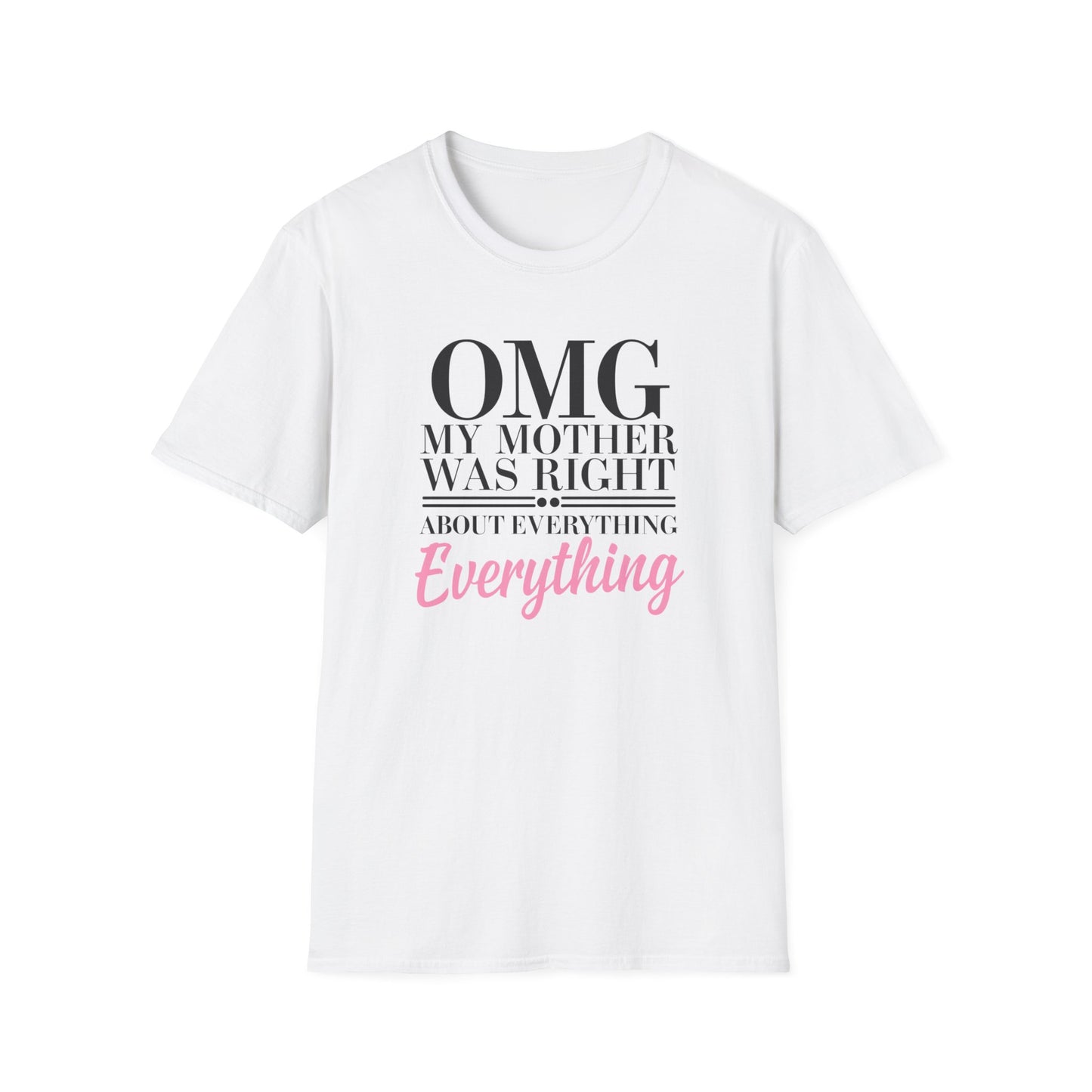 Funny Mother’s Day Unisex T-Shirt, Gift for Mom, Birthday Gift, Casual Wear, Lightweight Tee