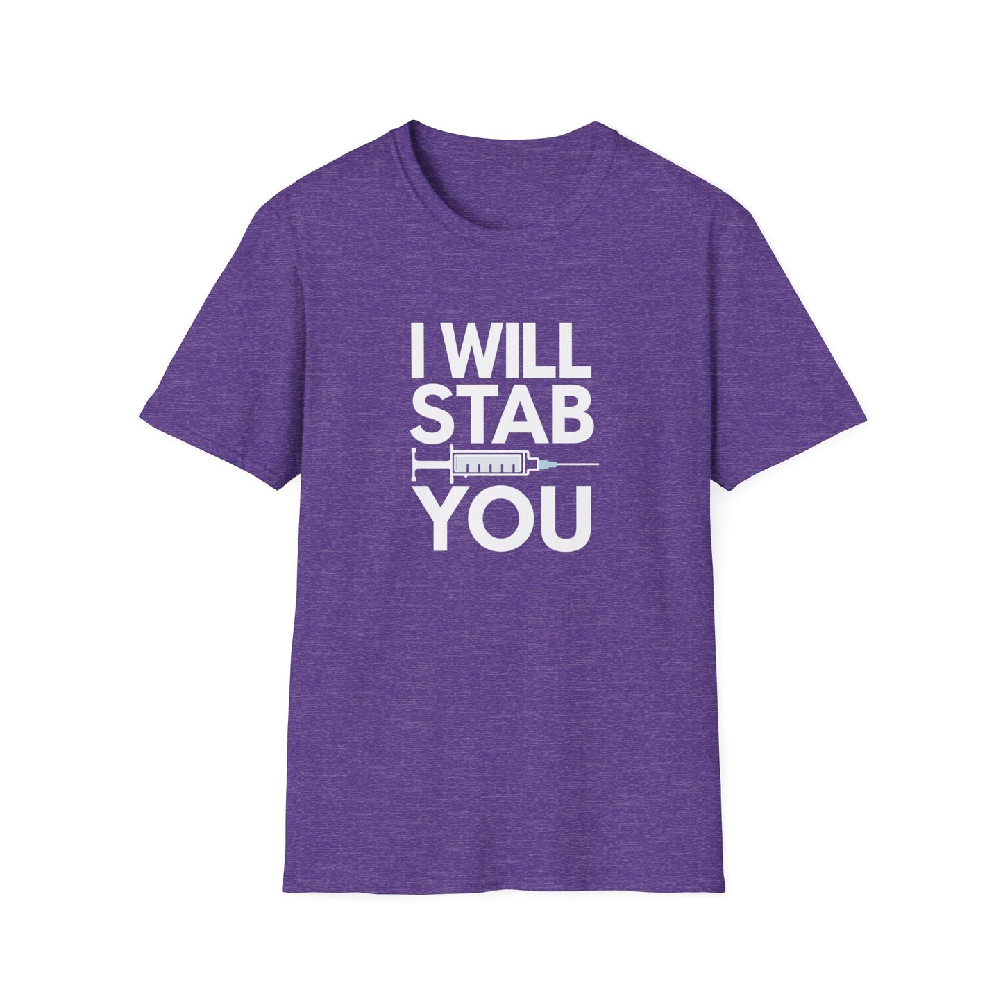 I Will Stab You Unisex Softstyle T-Shirt - Fun and Edgy Graphic Tee for Casual Wear