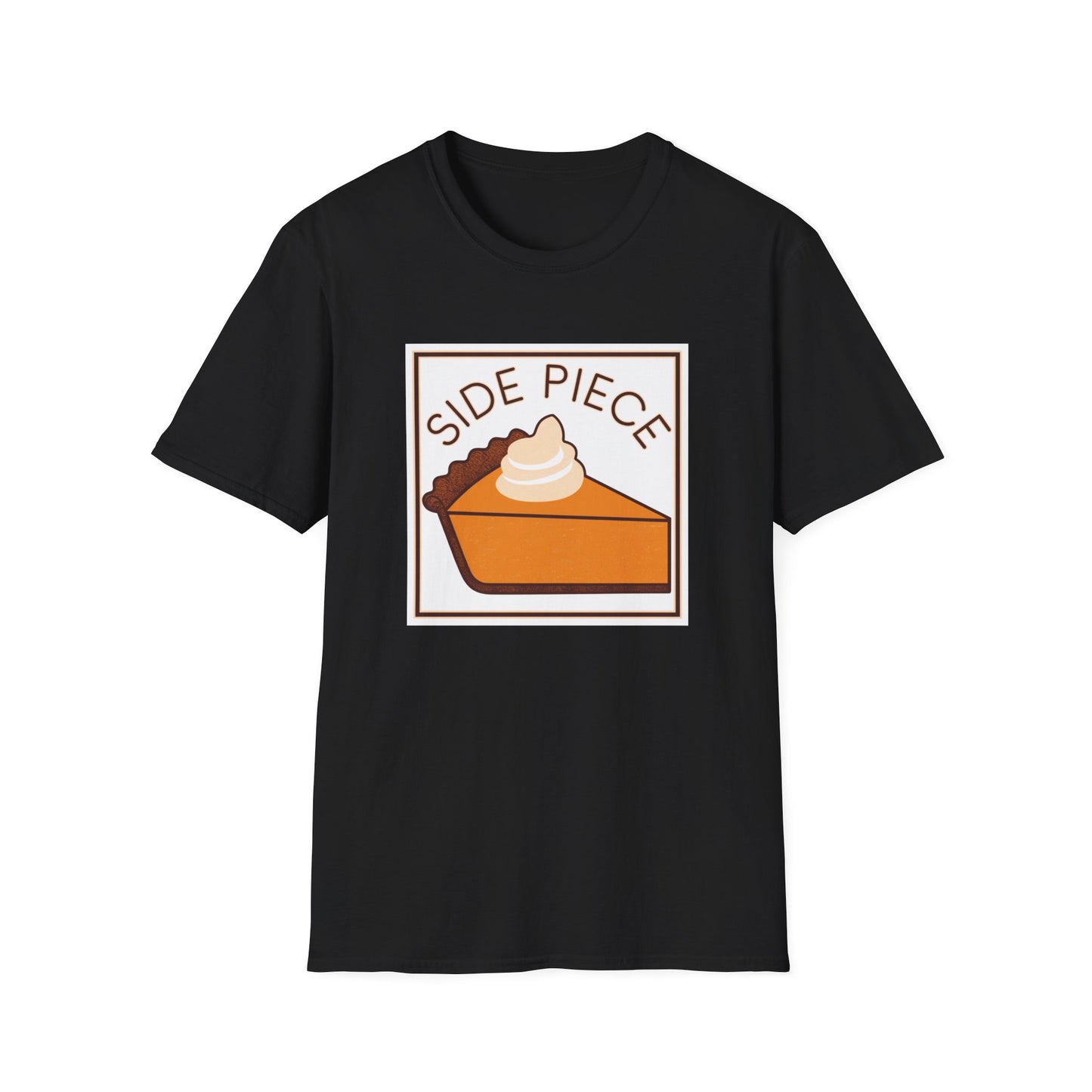 Funny Dessert Lover Unisex Softstyle T-Shirt - "Side Piece" Slice Design