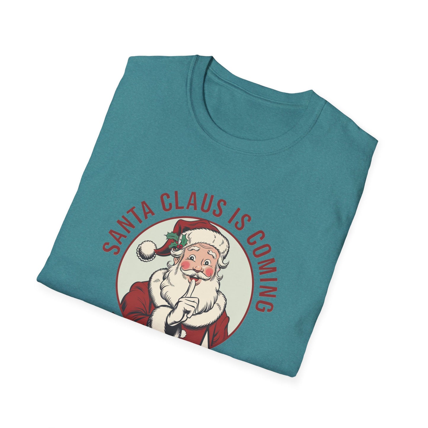 Santa Claus Is Coming Unisex T-Shirt, Funny Christmas Tee, Holiday Gift, Christmas Apparel, That's What She Said Shirt