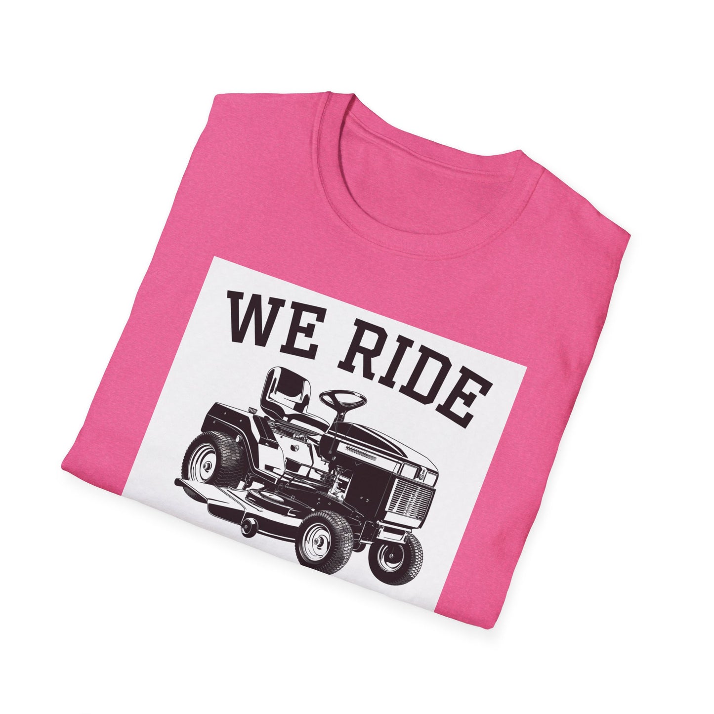 We Ride at Dawn Unisex Softstyle T-Shirt - Perfect for Lawn Care Enthusiasts