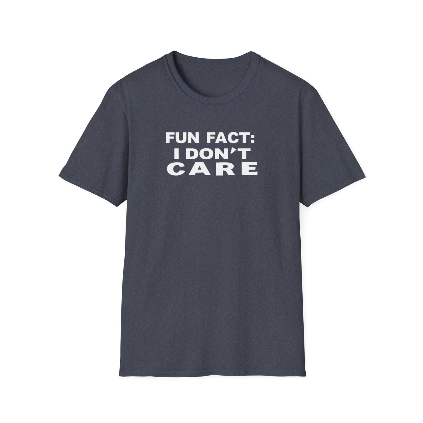 Casual Graphic Tee: Fun Fact I Don't Care, Comfy Shirt for Everyday Wear, Perfect Gift for Friends, Relaxed Style for Any Occasion