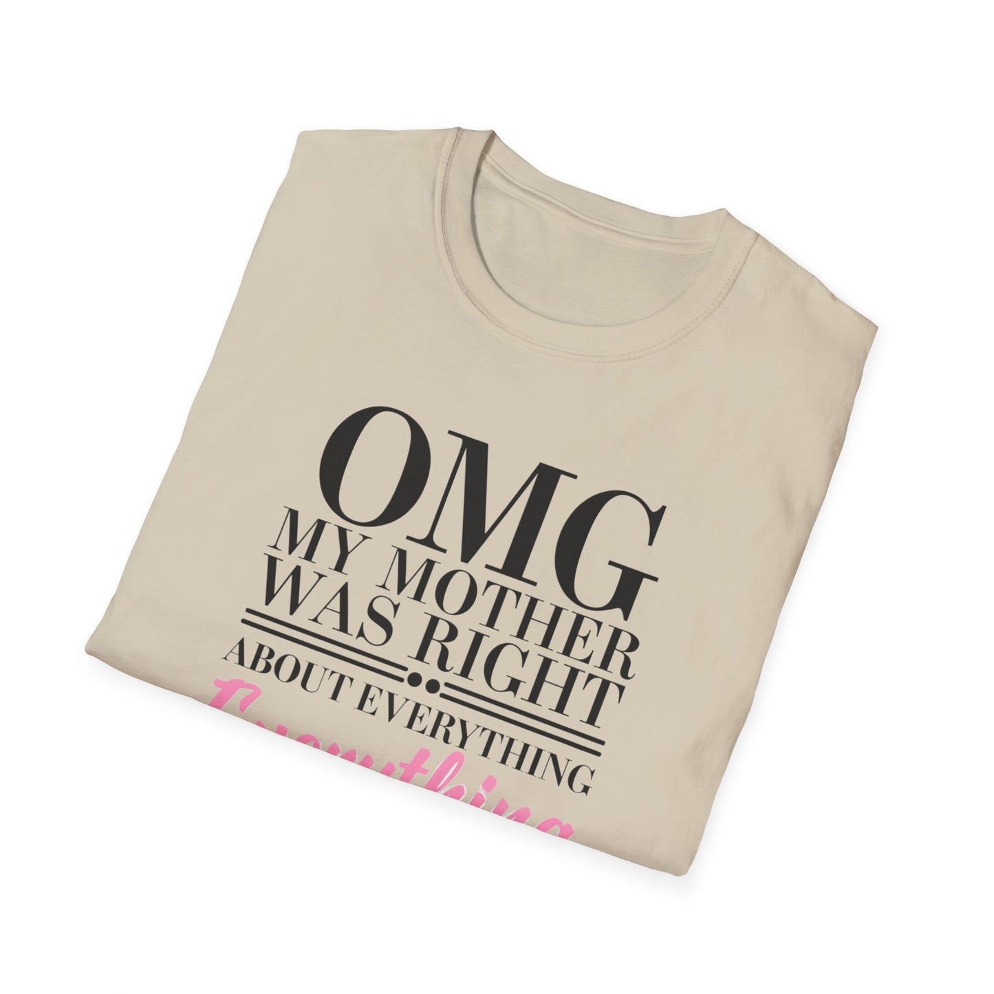 Funny Mother’s Day Unisex T-Shirt, Gift for Mom, Birthday Gift, Casual Wear, Lightweight Tee