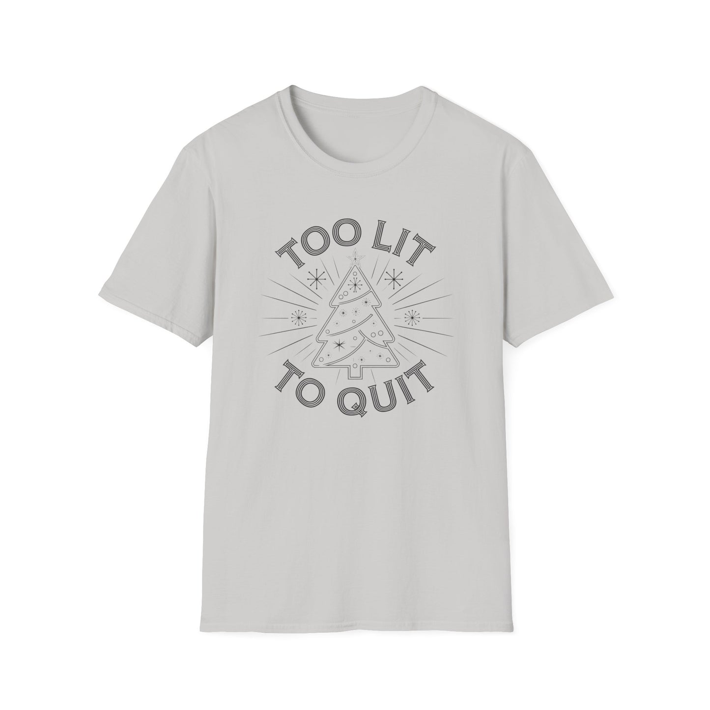 Too Lit to Quit Unisex Softstyle T-Shirt, Funny Holiday Tee, Christmas Apparel, Gift for Him/Her, Casual Wear, Festive Shirt