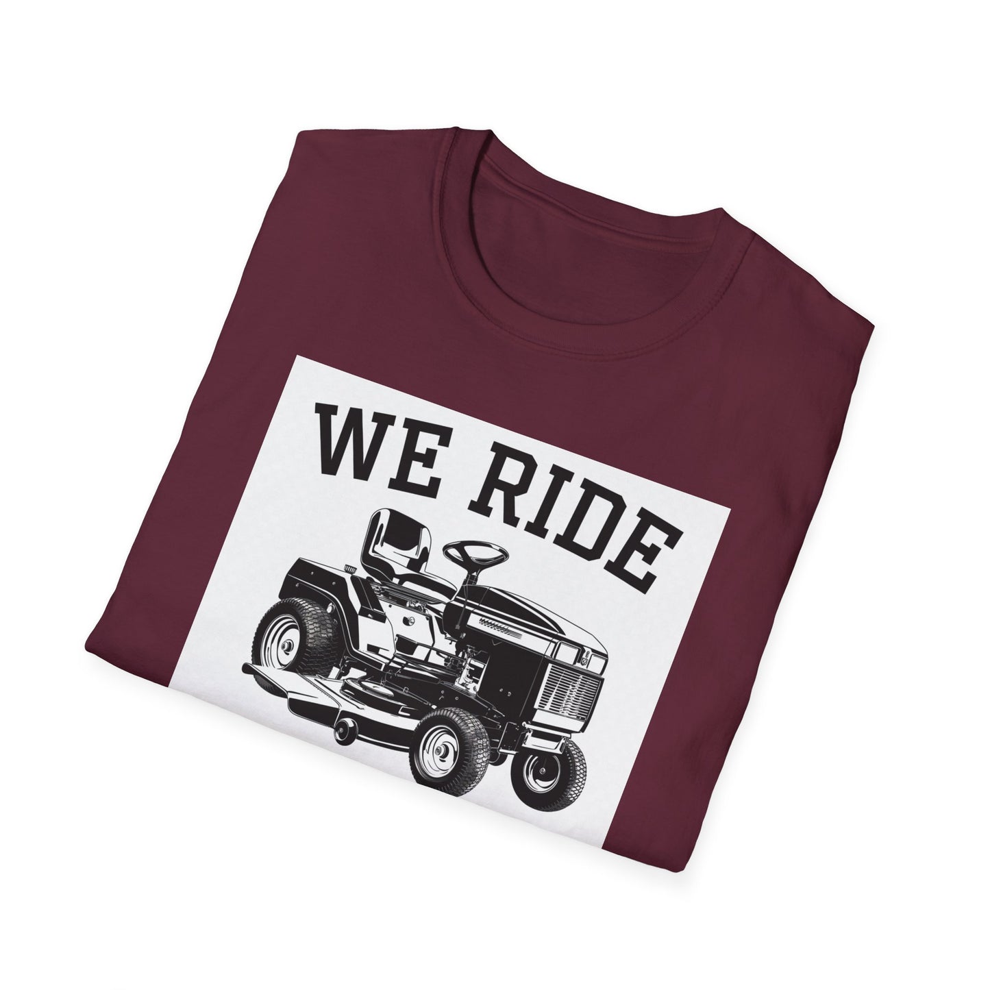 We Ride at Dawn Unisex Softstyle T-Shirt - Perfect for Lawn Care Enthusiasts