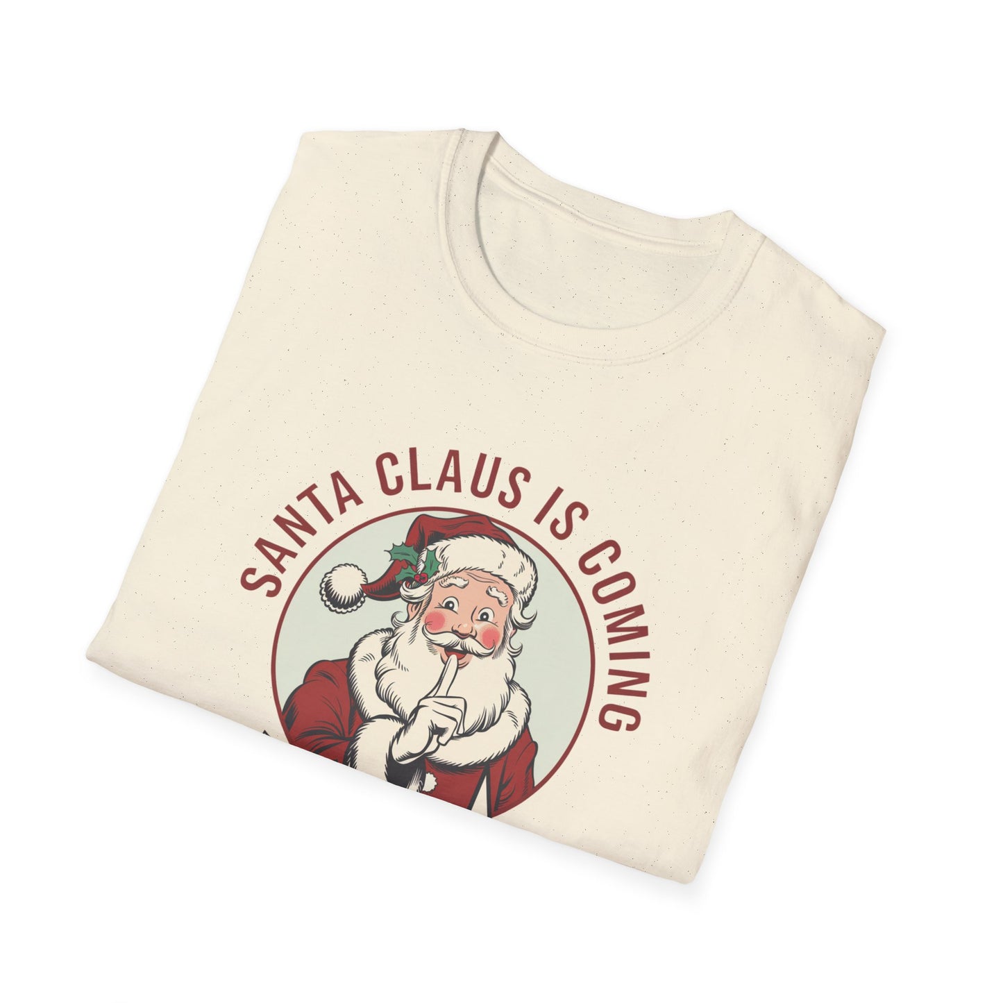 Santa Claus Is Coming Unisex T-Shirt, Funny Christmas Tee, Holiday Gift, Christmas Apparel, That's What She Said Shirt
