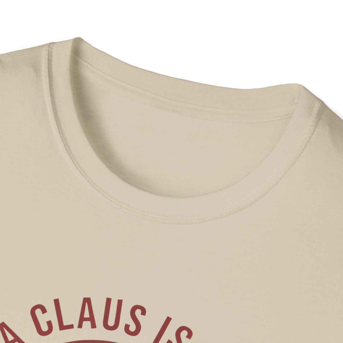 Santa Claus Is Coming Unisex T-Shirt, Funny Christmas Tee, Holiday Gift, Christmas Apparel, That's What She Said Shirt