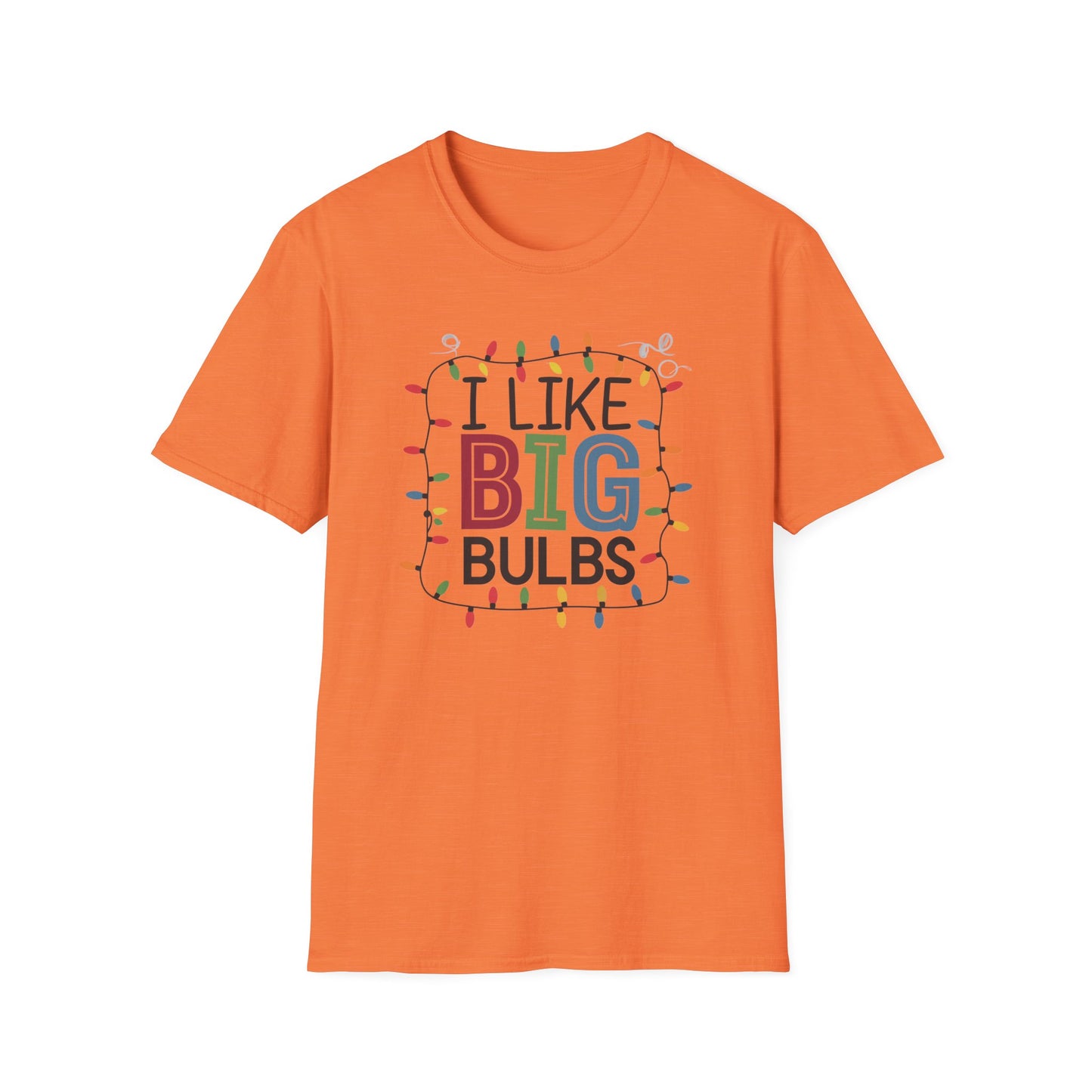 I Like Big Bulbs Unisex Softstyle T-Shirt | Fun Graphic Tee, Holiday Apparel, Christmas Shirt, Gift for Him/Her, Lighthearted Wear
