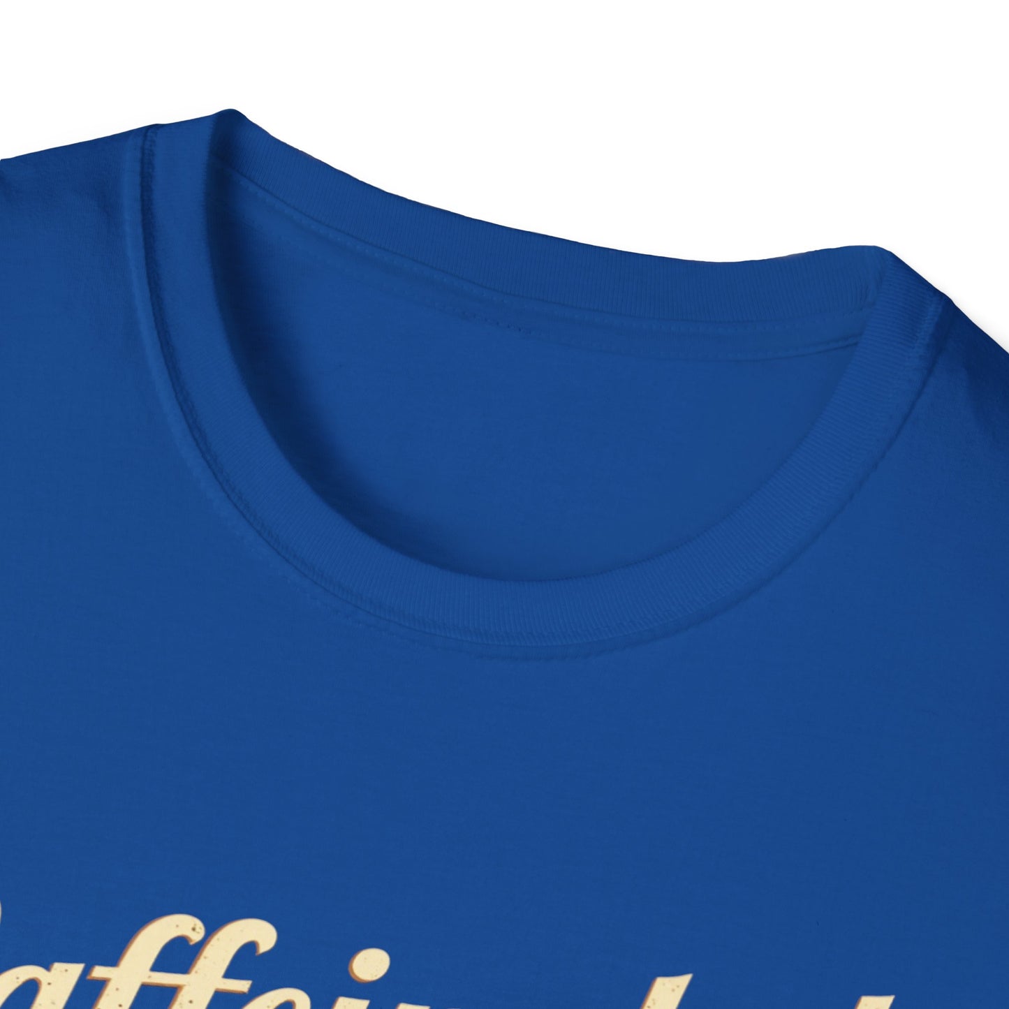 Caffeinated Unisex T-Shirt - Softstyle Casual Tee, Coffee Lover Gift, Daily Wear, Birthday Present, Relaxed Fit