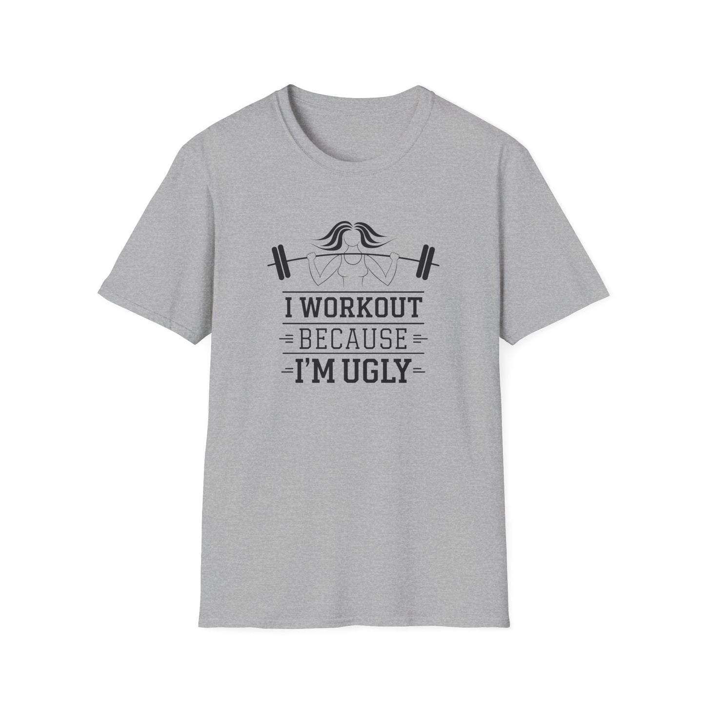 Funny Workout T-Shirt - 'I Workout Because I'm Ugly' - Unisex Softstyle Tee