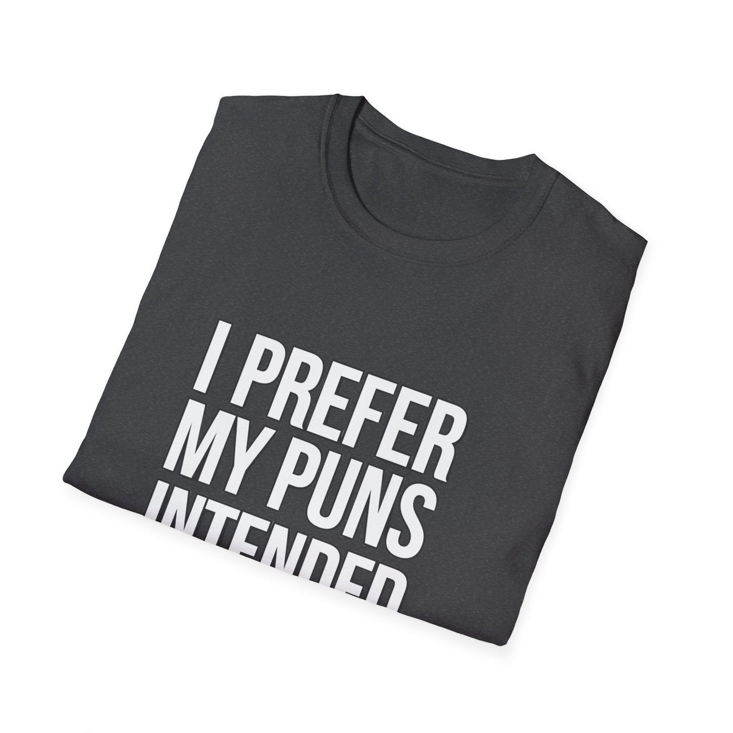 Funny Pun T-Shirt - "I Prefer My Puns Intended" Unisex Softstyle Tee