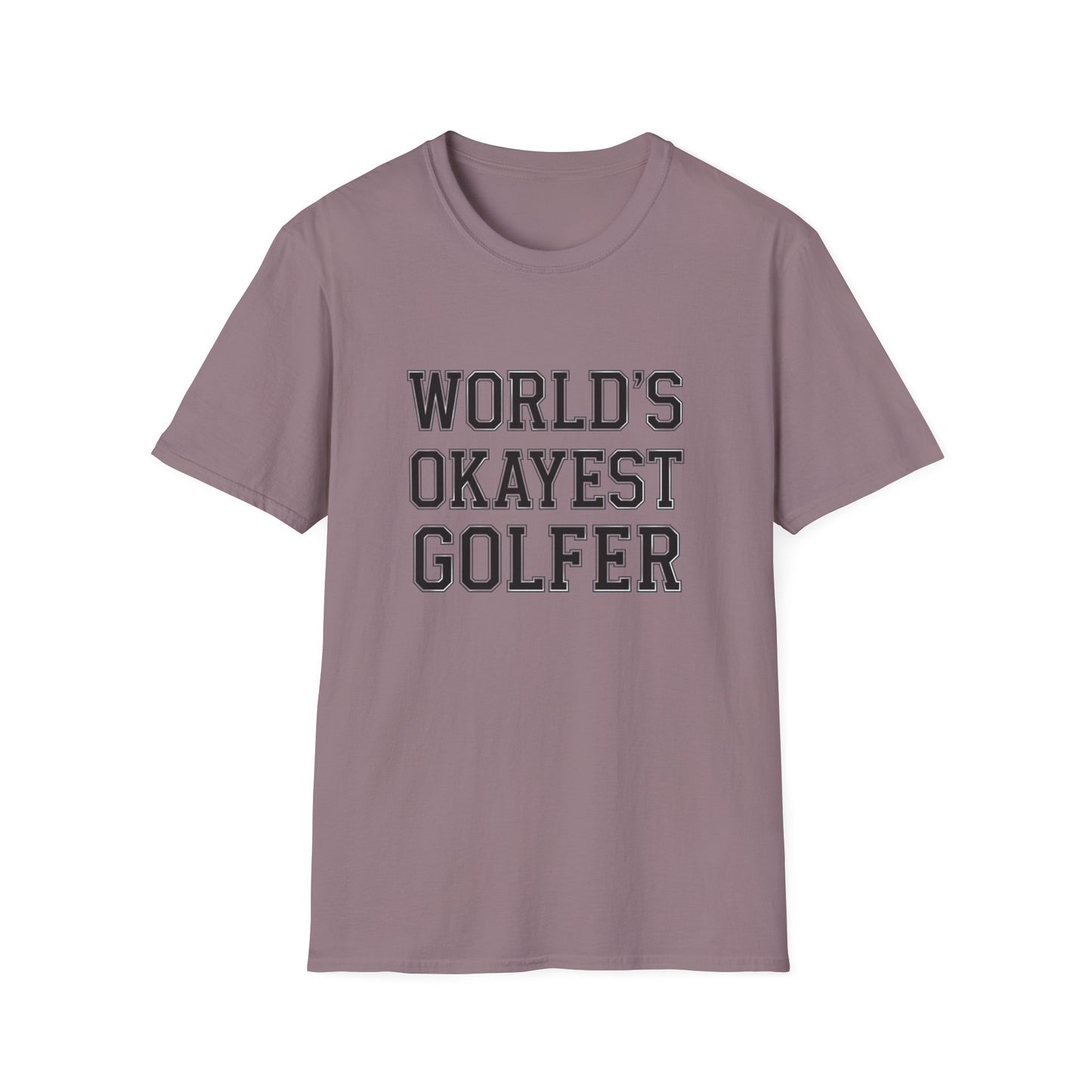World's Okayest Golfer Unisex Softstyle T-Shirt - Fun Golf Gift for Enthusiasts