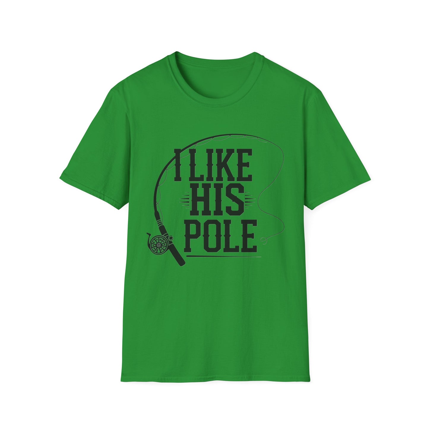 Funny Fishing T-Shirt - "I Like His Pole" - Unisex Softstyle Tee
