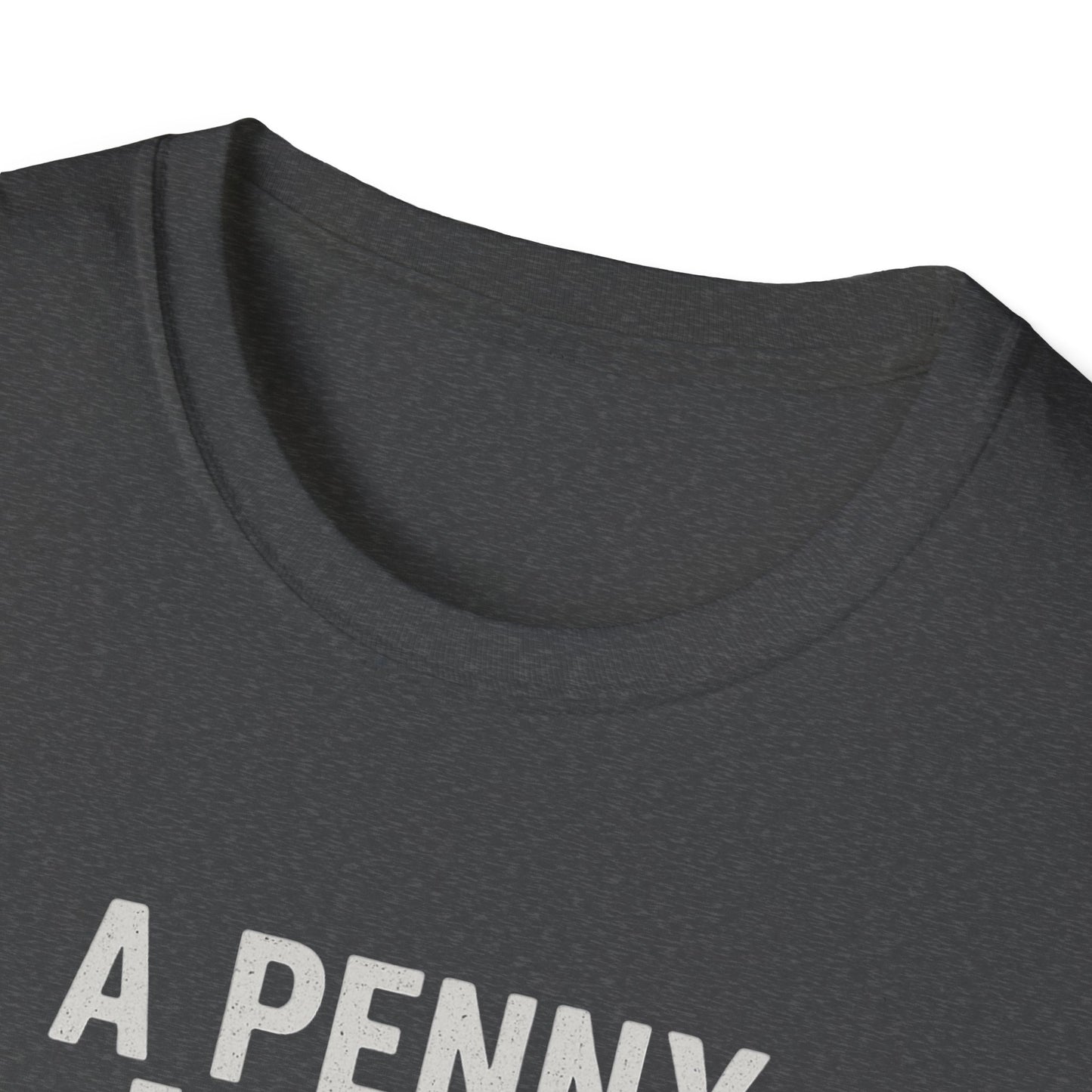 Funny Unisex Softstyle T-Shirt - 'A Penny for Your Thoughts'