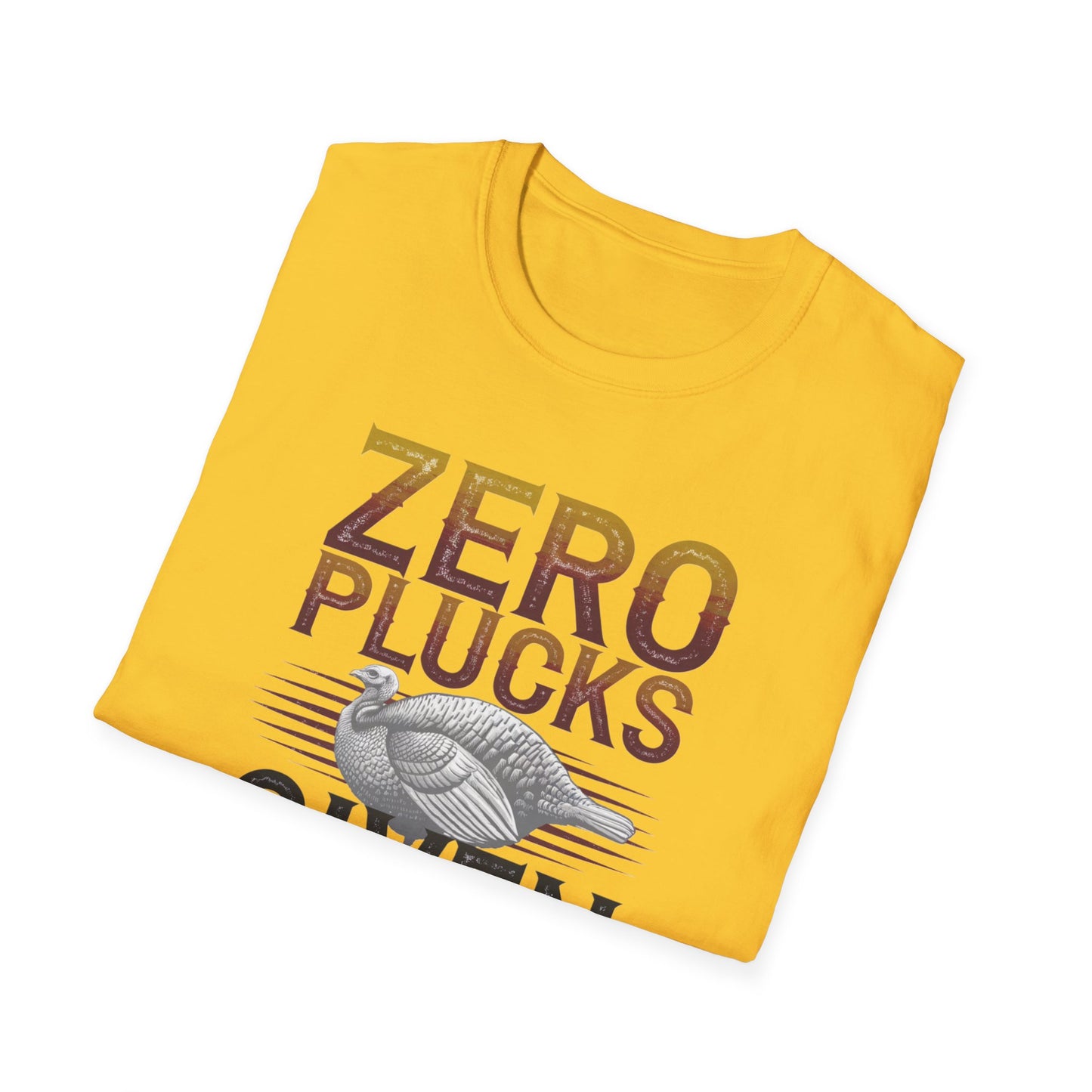 Zero Plucks Given Unisex Softstyle T-Shirt - Funny Fishing Gift
