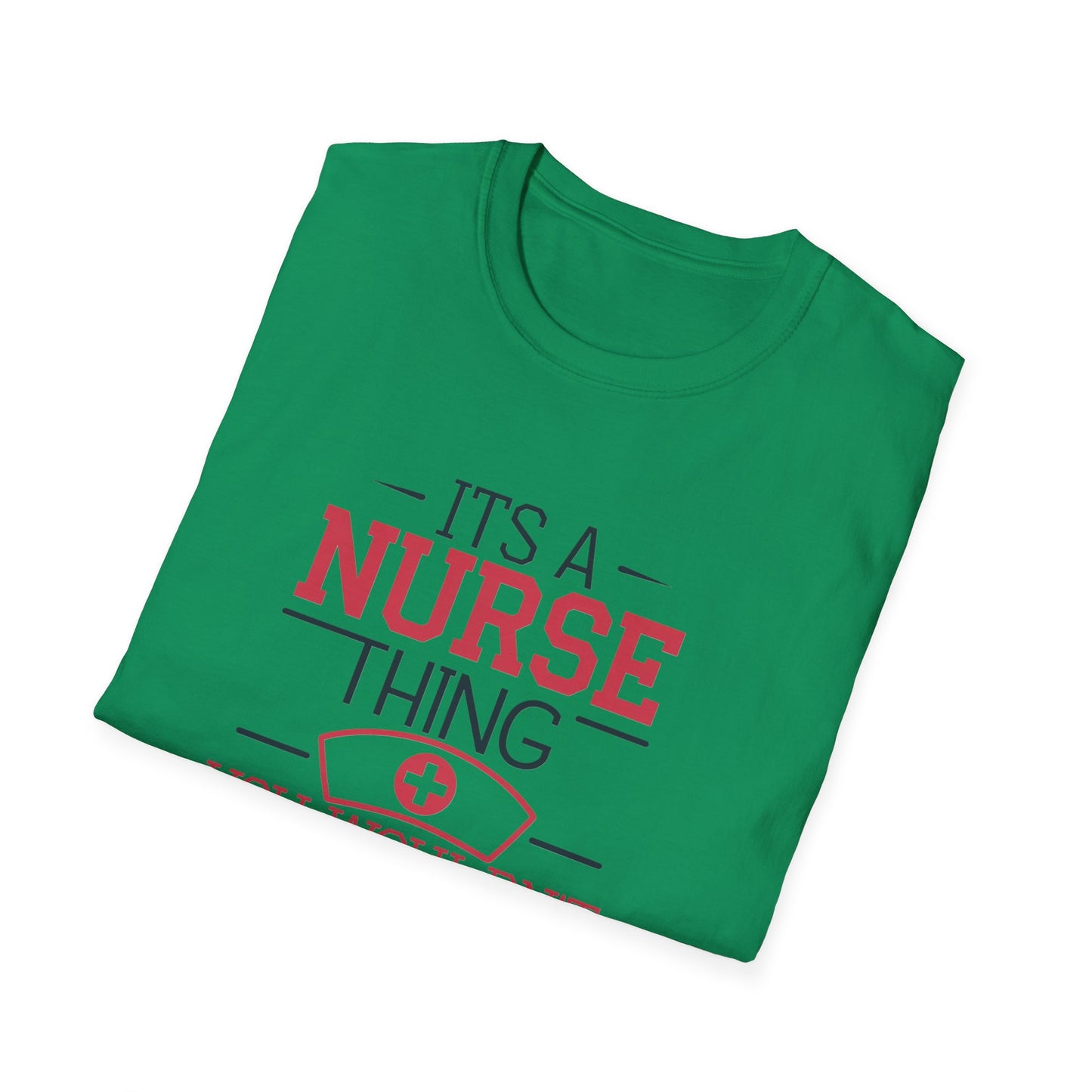 Funny Nurse T-Shirt - It's a Nurse Thing You Wouldn't Understand | Unisex Softstyle Tee