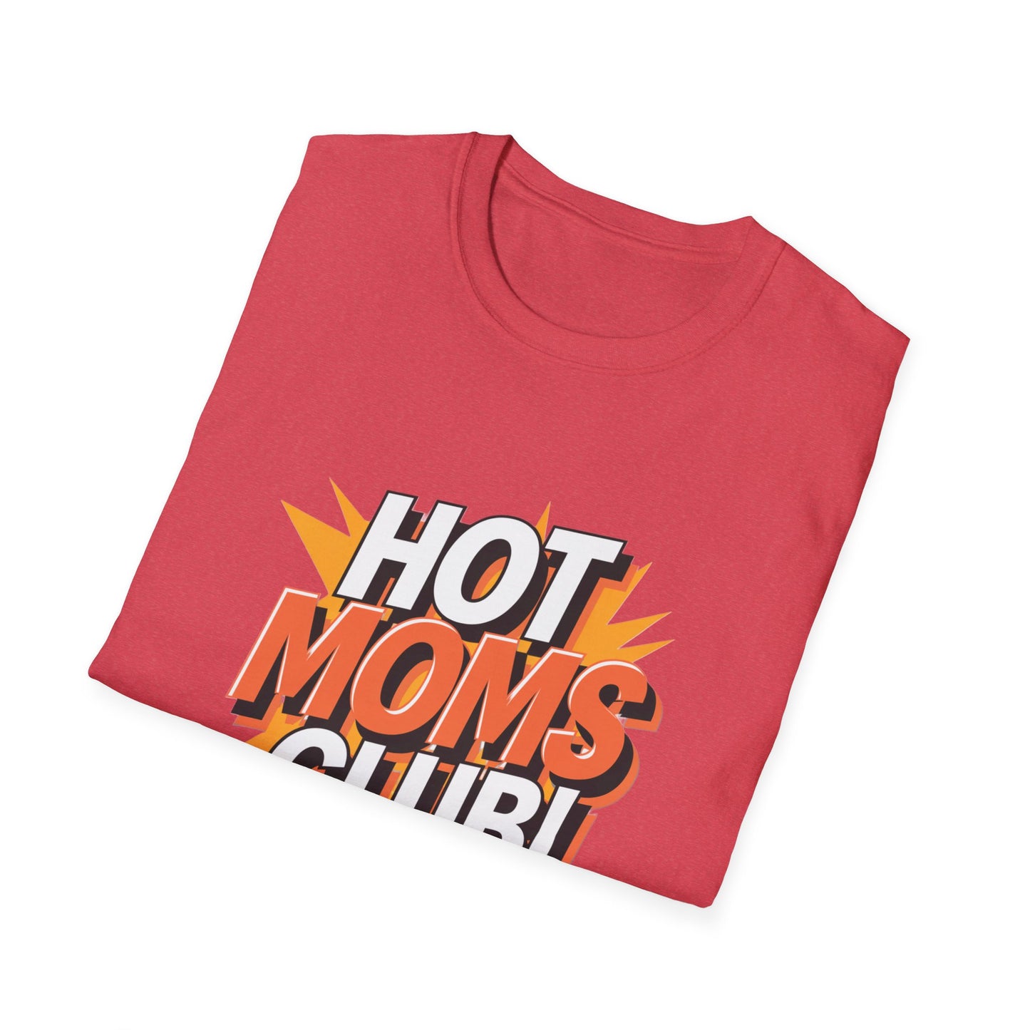 Hot Moms Club T-Shirt | Unisex Softstyle Tee, Gift for Moms, Mother's Day, Funny Family Shirt, Cute Casual Wear