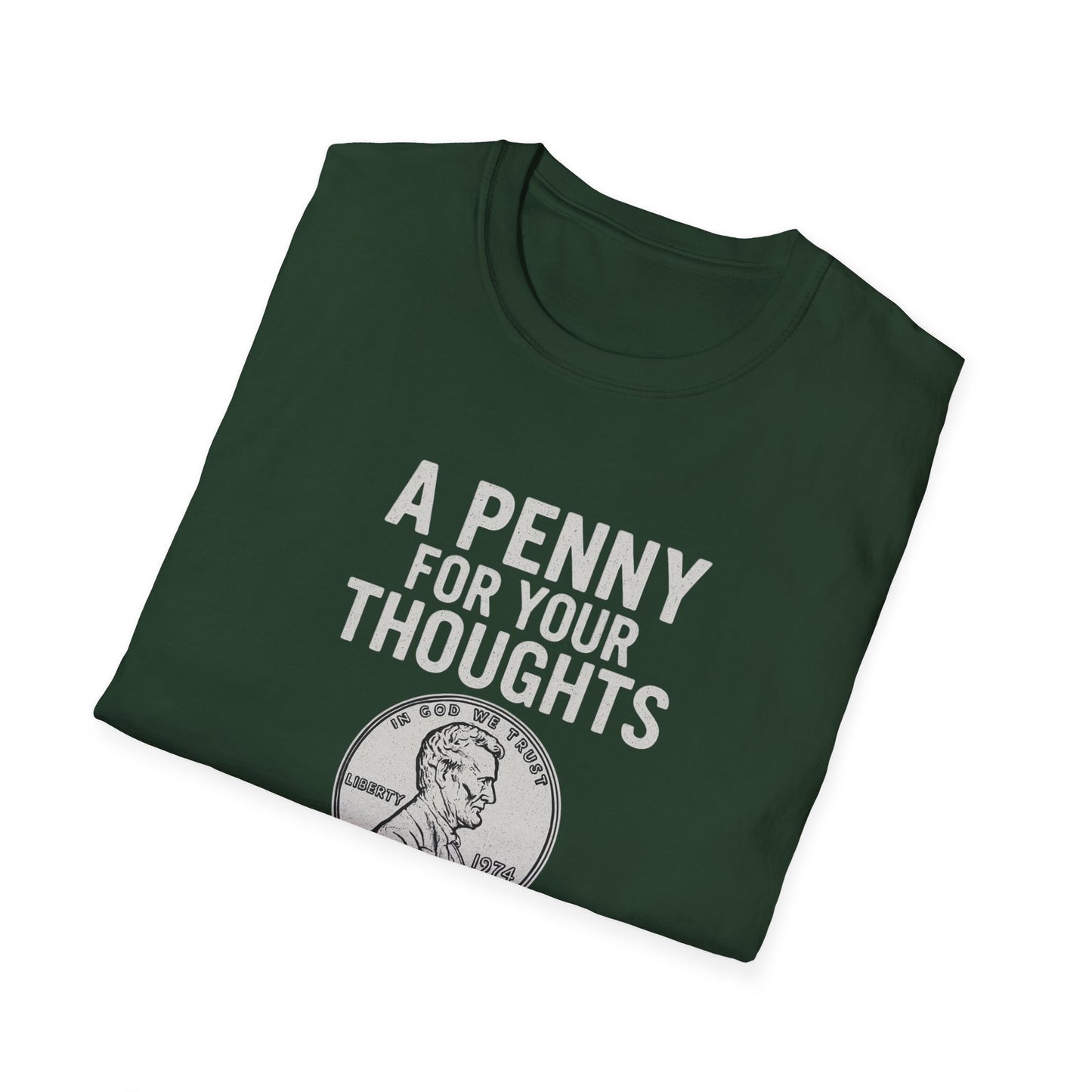 Funny Unisex Softstyle T-Shirt - 'A Penny for Your Thoughts'