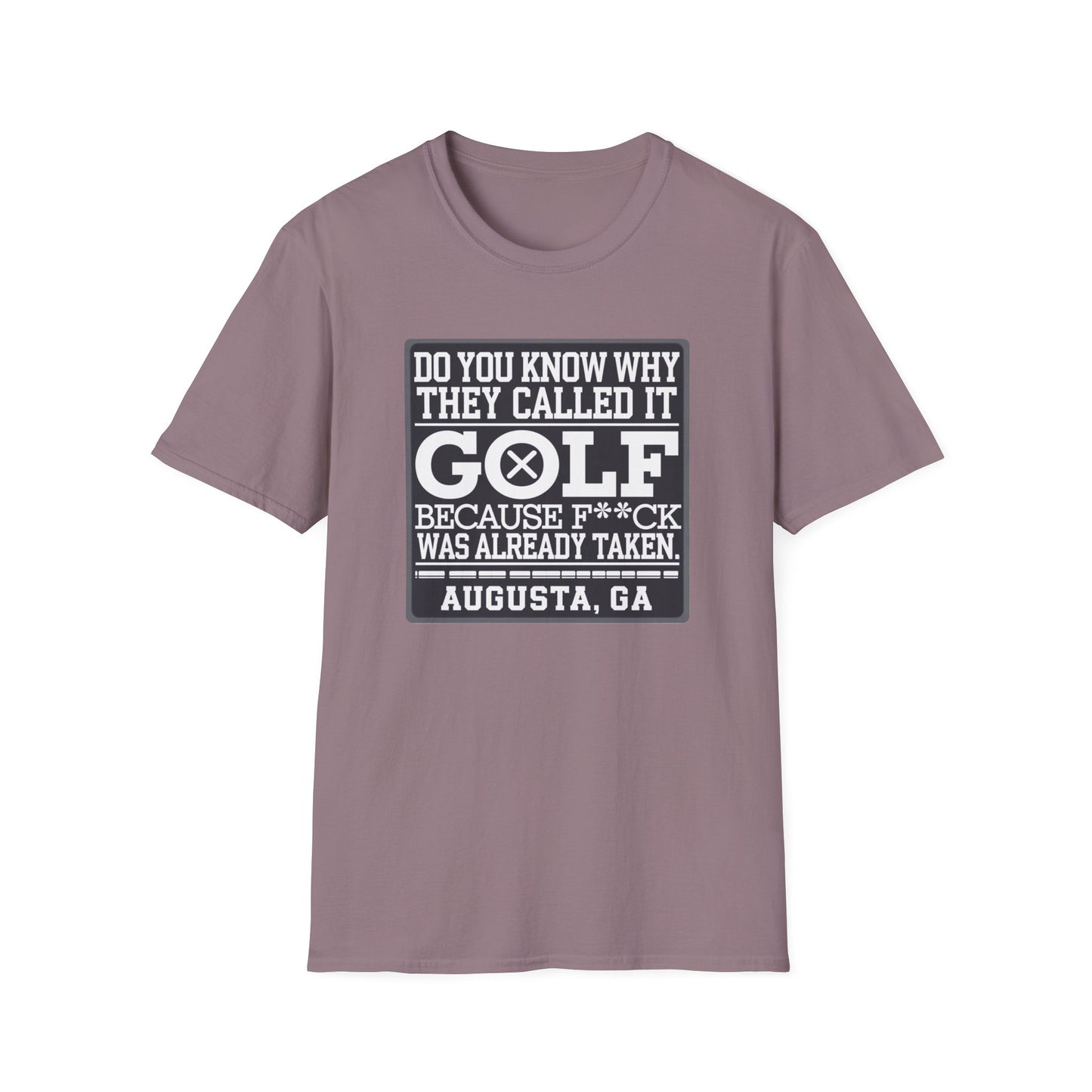 Funny Golf T-Shirt - "Do You Know Why They Called It Golf?" - Unisex Softstyle Tee