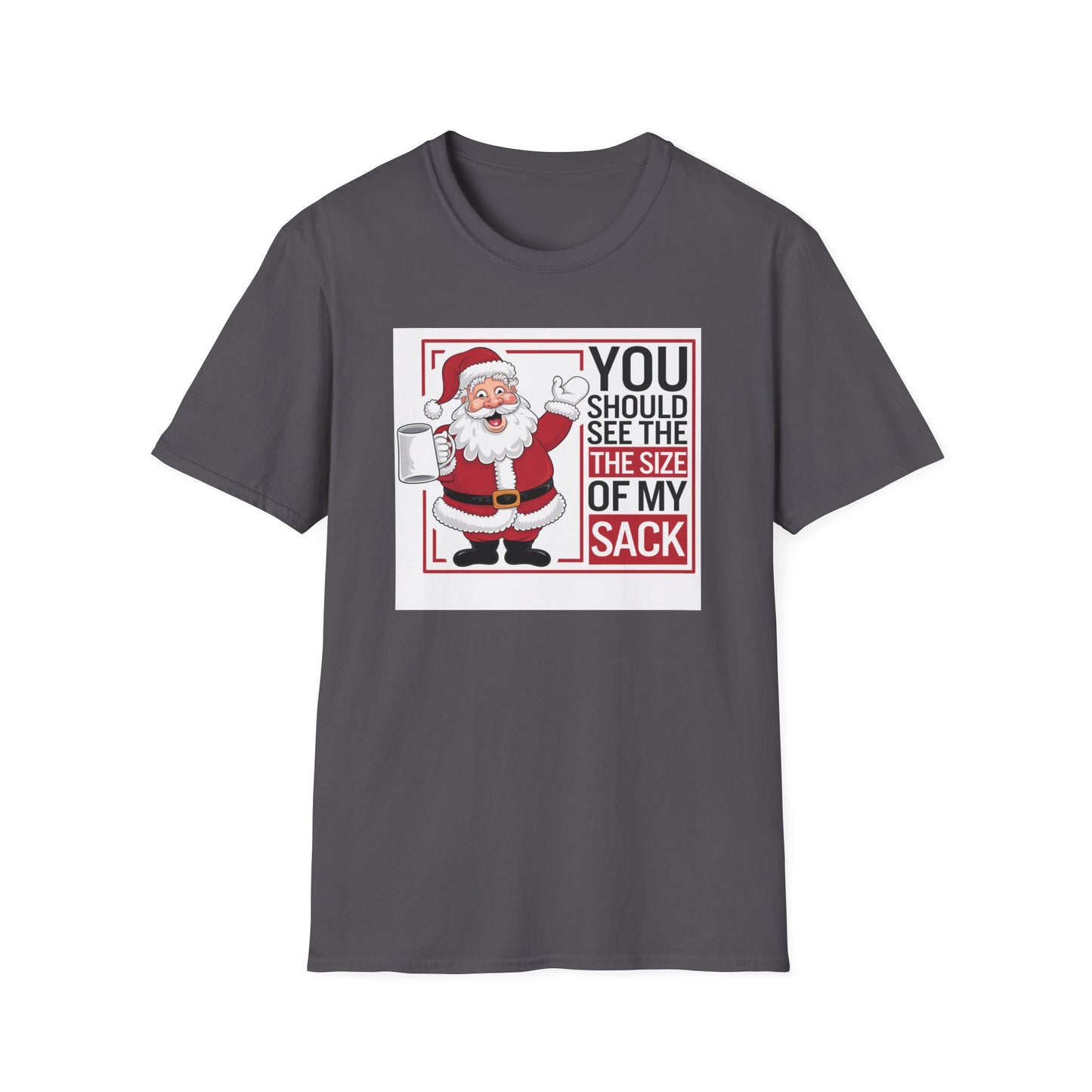 Funny Christmas Unisex T-Shirt, Holiday Gift, Santa Humor Tee, Xmas Party Shirt, Gift for Him/Her, Family Gathering Outfit
