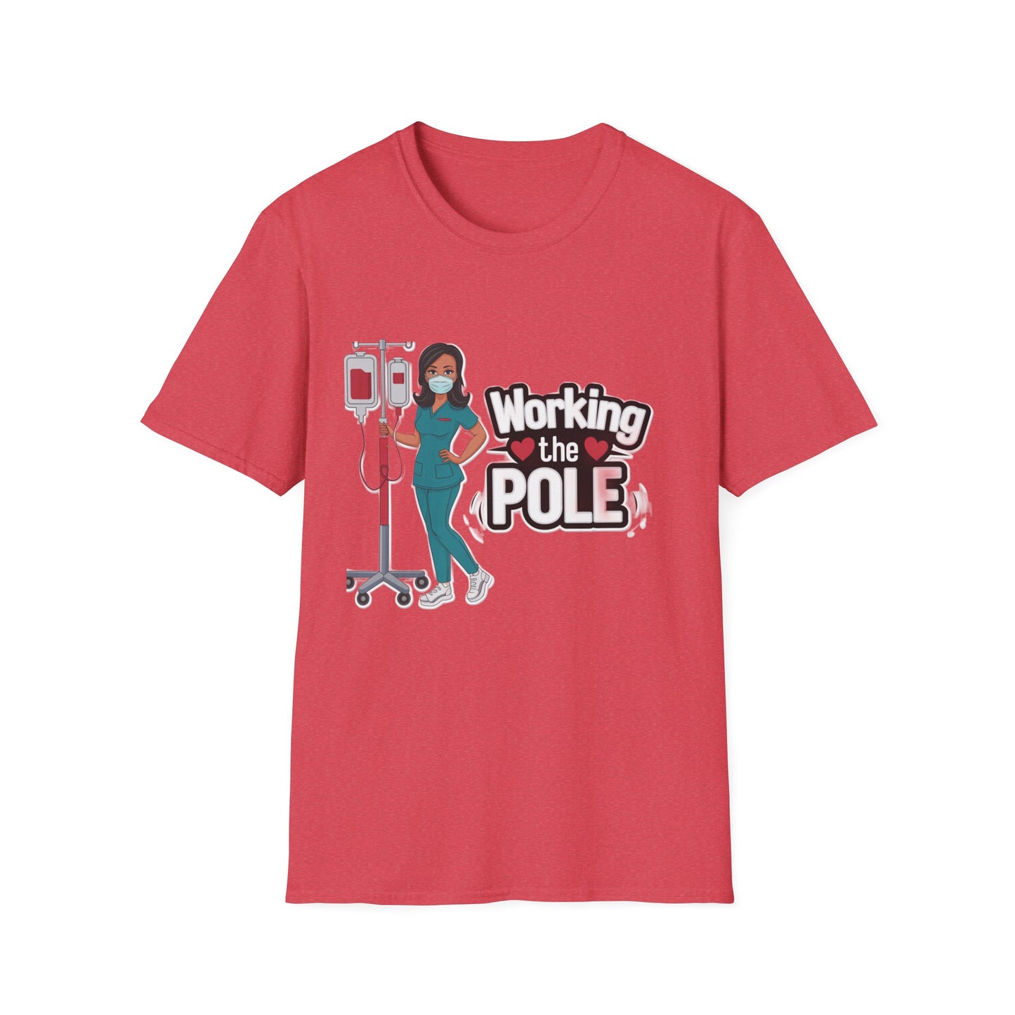 Healthcare Hero Unisex T-Shirt - Working the POLE Design