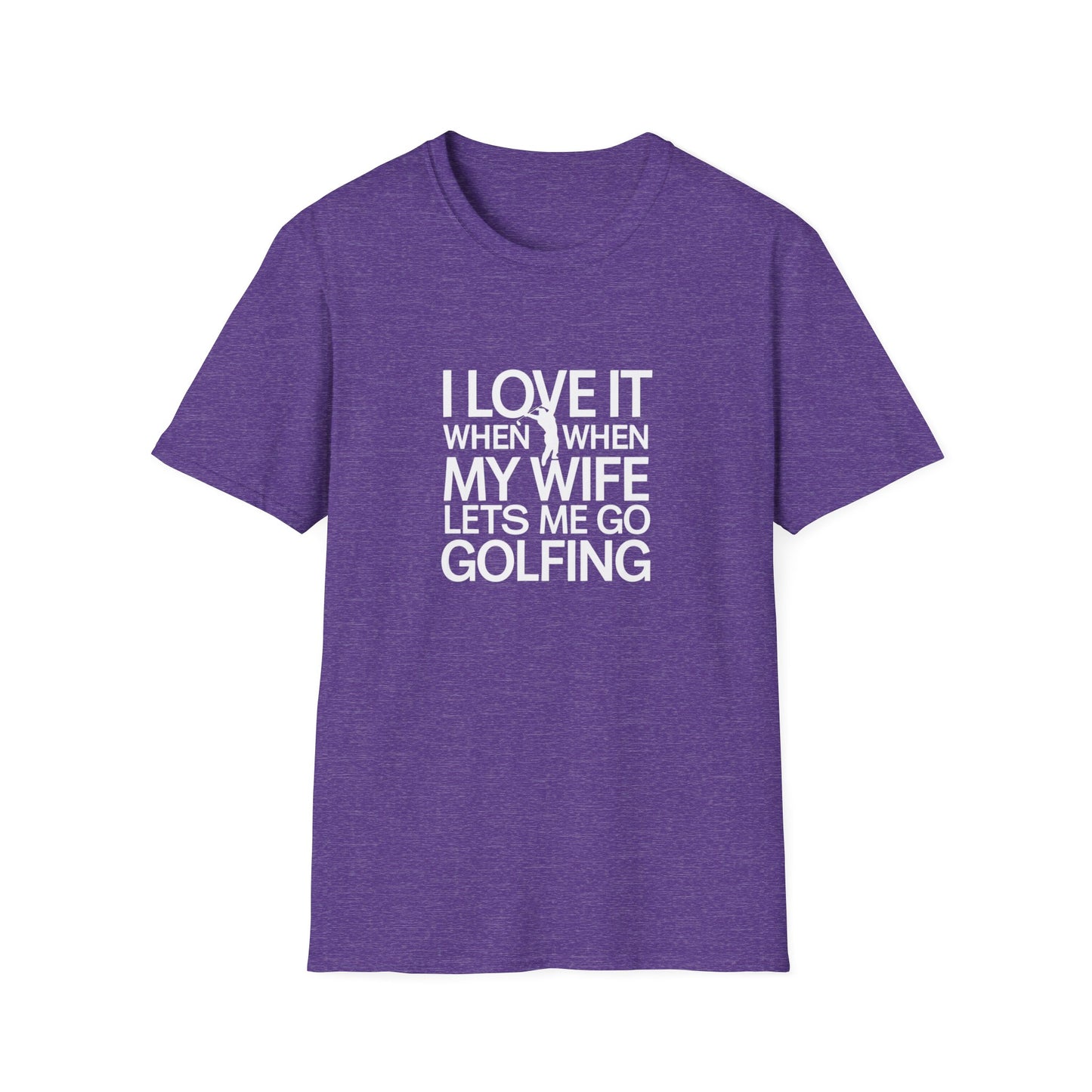Funny Golfing T-Shirt: 'I Love It When My Wife Lets Me Go Golfing'
