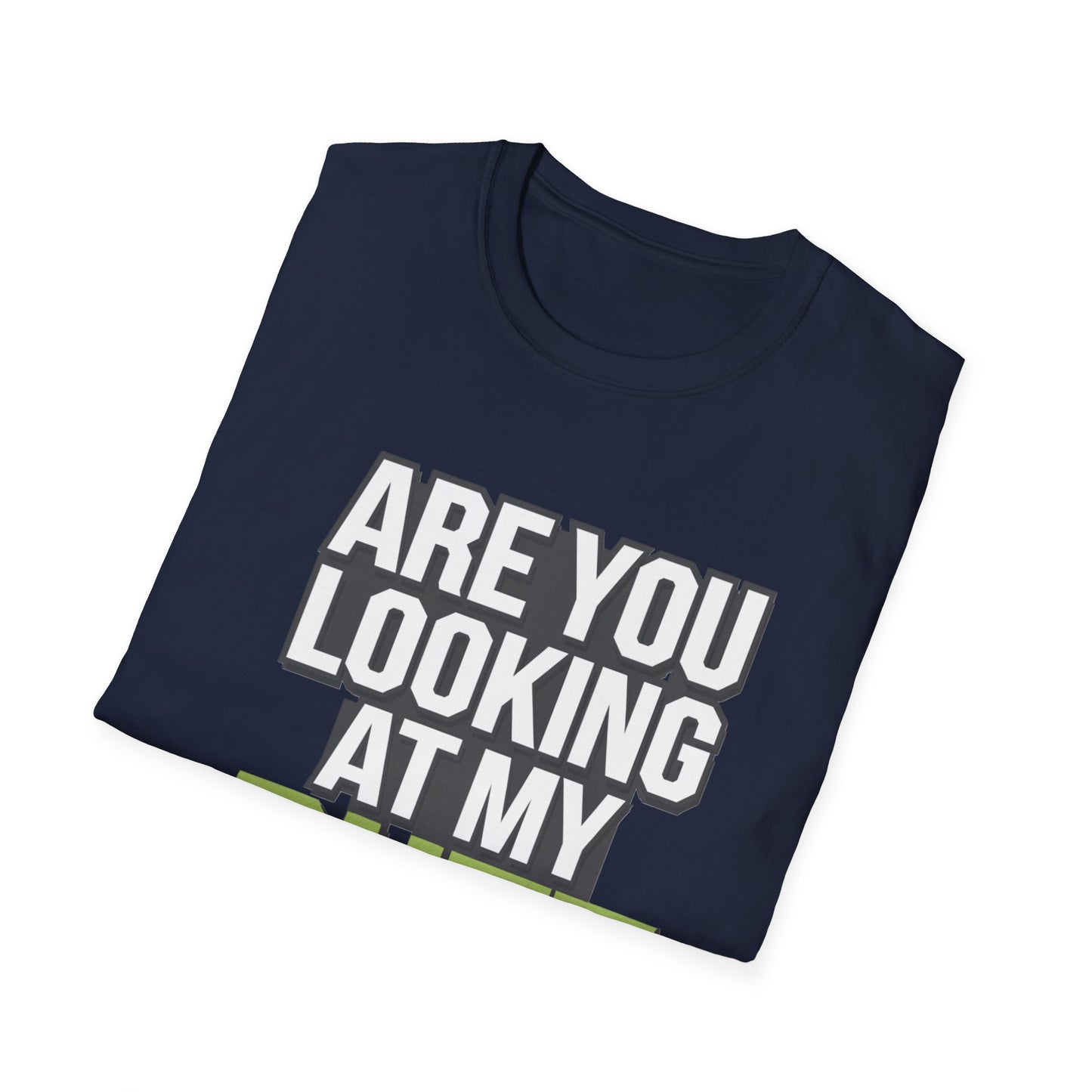 Funny Golf T-Shirt - 'Are You Looking At My Putt?'