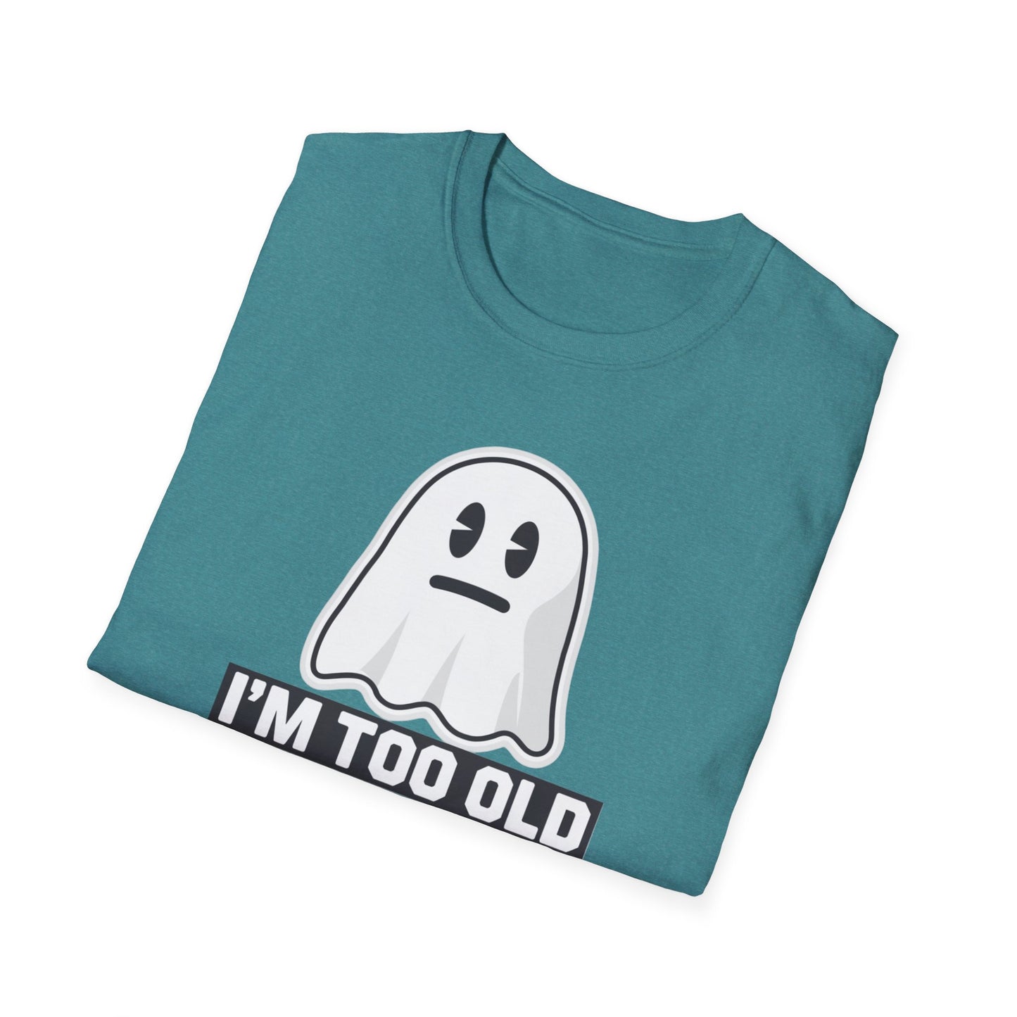 Funny Ghost T-Shirt, I'm Too Old for This Sheet Tee, Unisex Apparel, Halloween Costume, Gift for Adults, Casual Wear