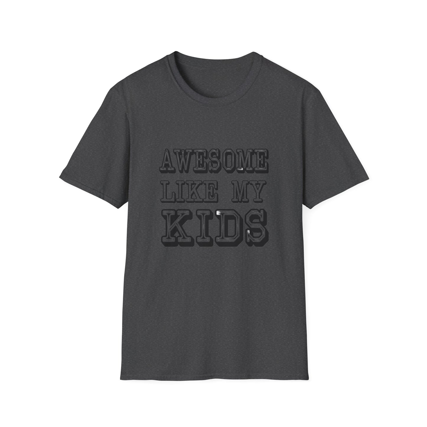 Awesome Like My Kids Unisex T-Shirt - Perfect Gift for Proud Parents