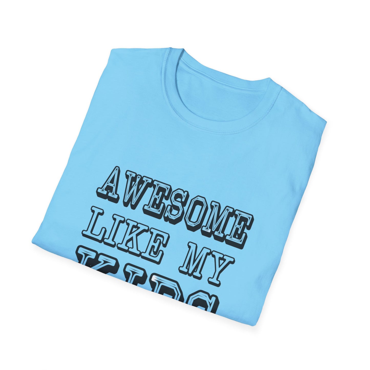 Awesome Like My Kids Unisex T-Shirt - Perfect Gift for Proud Parents