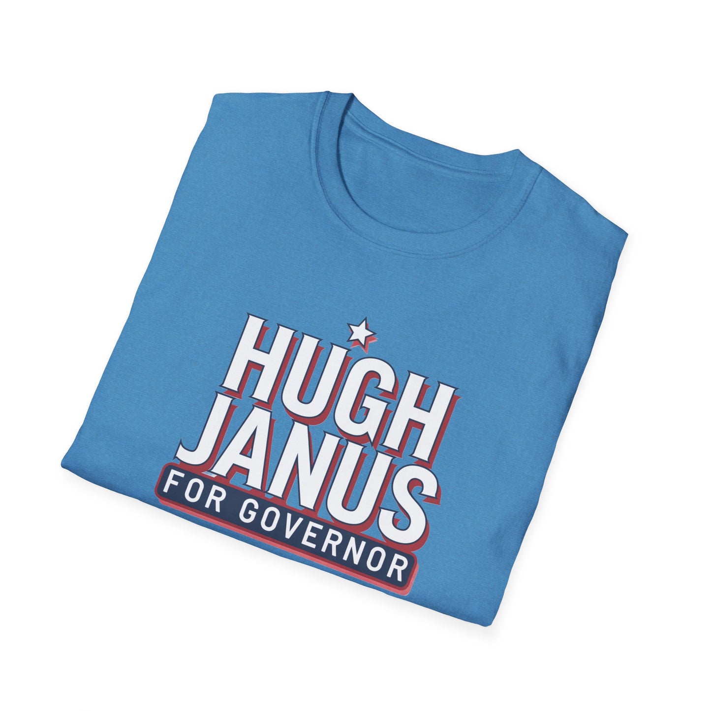 Funny Political T-Shirt - Hugh Janus for Governor, Unisex Softstyle Tee, Election Campaign Shirt, Gift for Voters, Political Humor Top