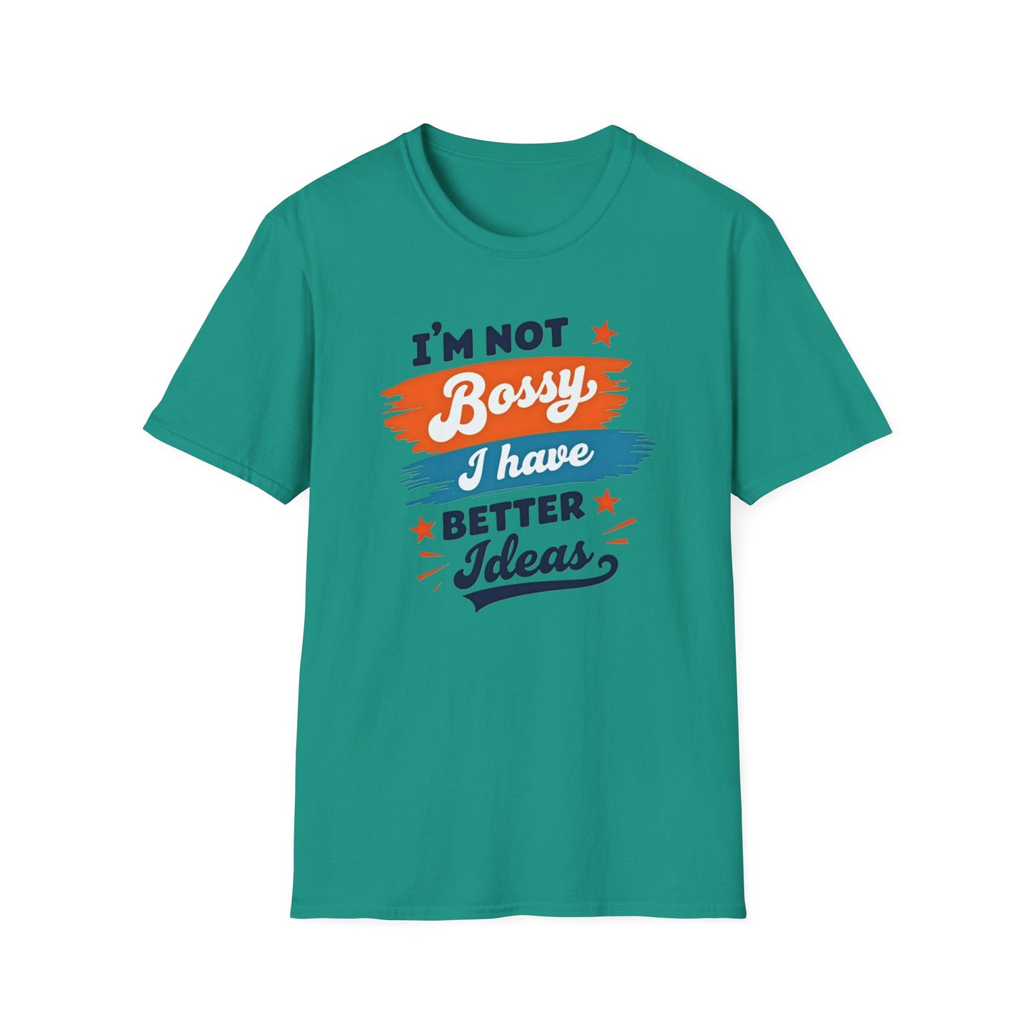 Stylish Unisex T-Shirt - Empowering Quote Design, Casual Wear, Gift for Bossy Friends, Funny Shirt, Everyday Outfit