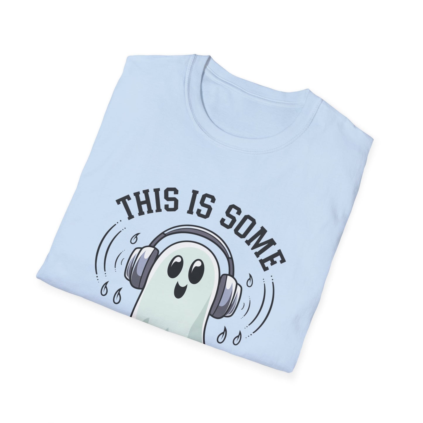 Spooky Humor Unisex T-Shirt, Halloween Ghost Tee, Funny Graphic Shirt, Gifts for Him, Gifts for Her, Casual Halloween Outfit
