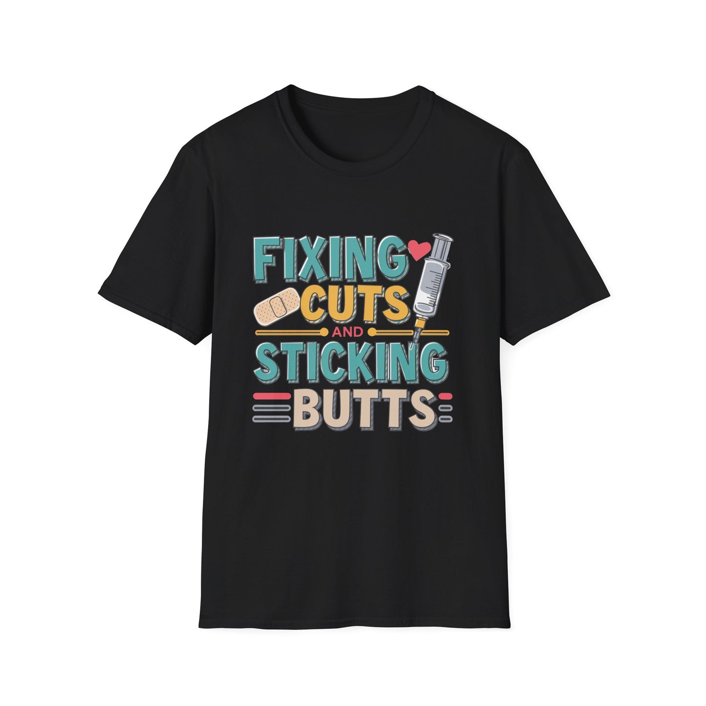 Funny Nurse T-Shirt - Fixing Cuts and Sticking Butts