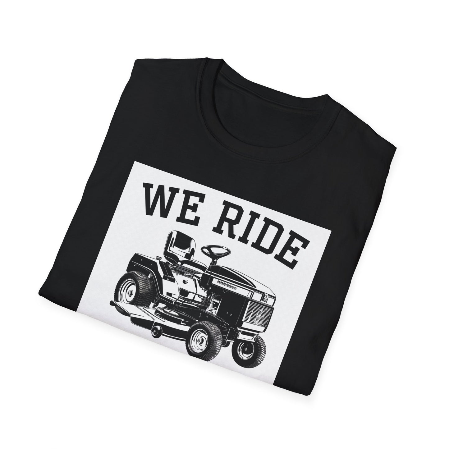 We Ride at Dawn Unisex Softstyle T-Shirt - Perfect for Lawn Care Enthusiasts