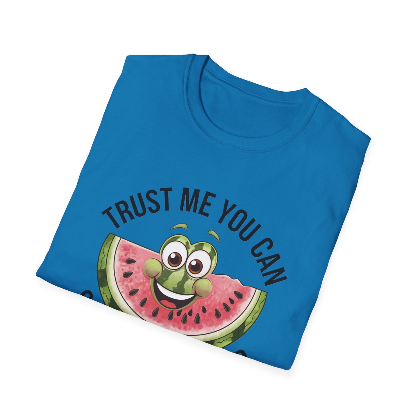 Funny Watermelon Graphic T-Shirt - Trust Me You Can Swallow My Seed
