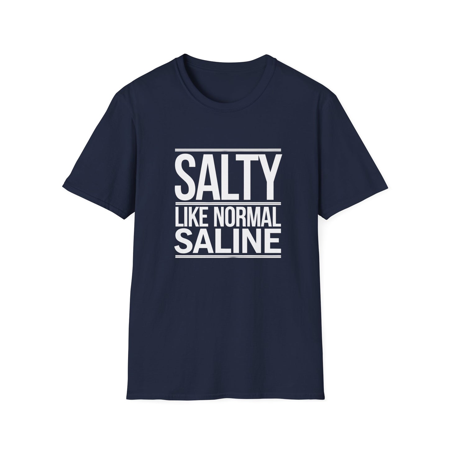 Salty Like Normal Saline Unisex Softstyle T-Shirt