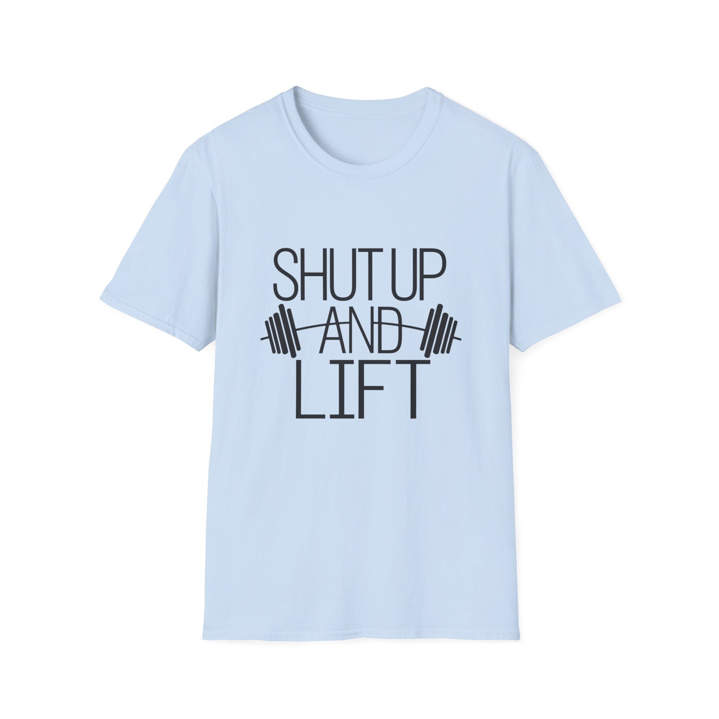 Fitness Motivation T-Shirt - "Shut Up and Lift" - Unisex Softstyle Tee for Gym Enthusiasts