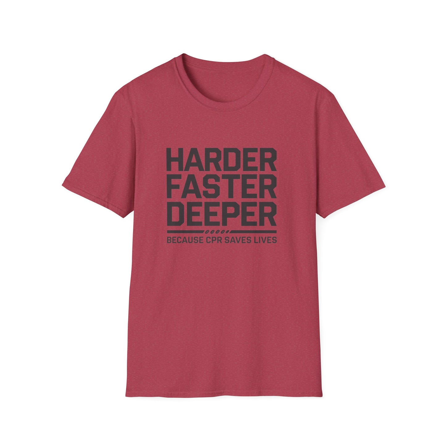 CPR Awareness Unisex Softstyle T-Shirt - Harder Faster Deeper