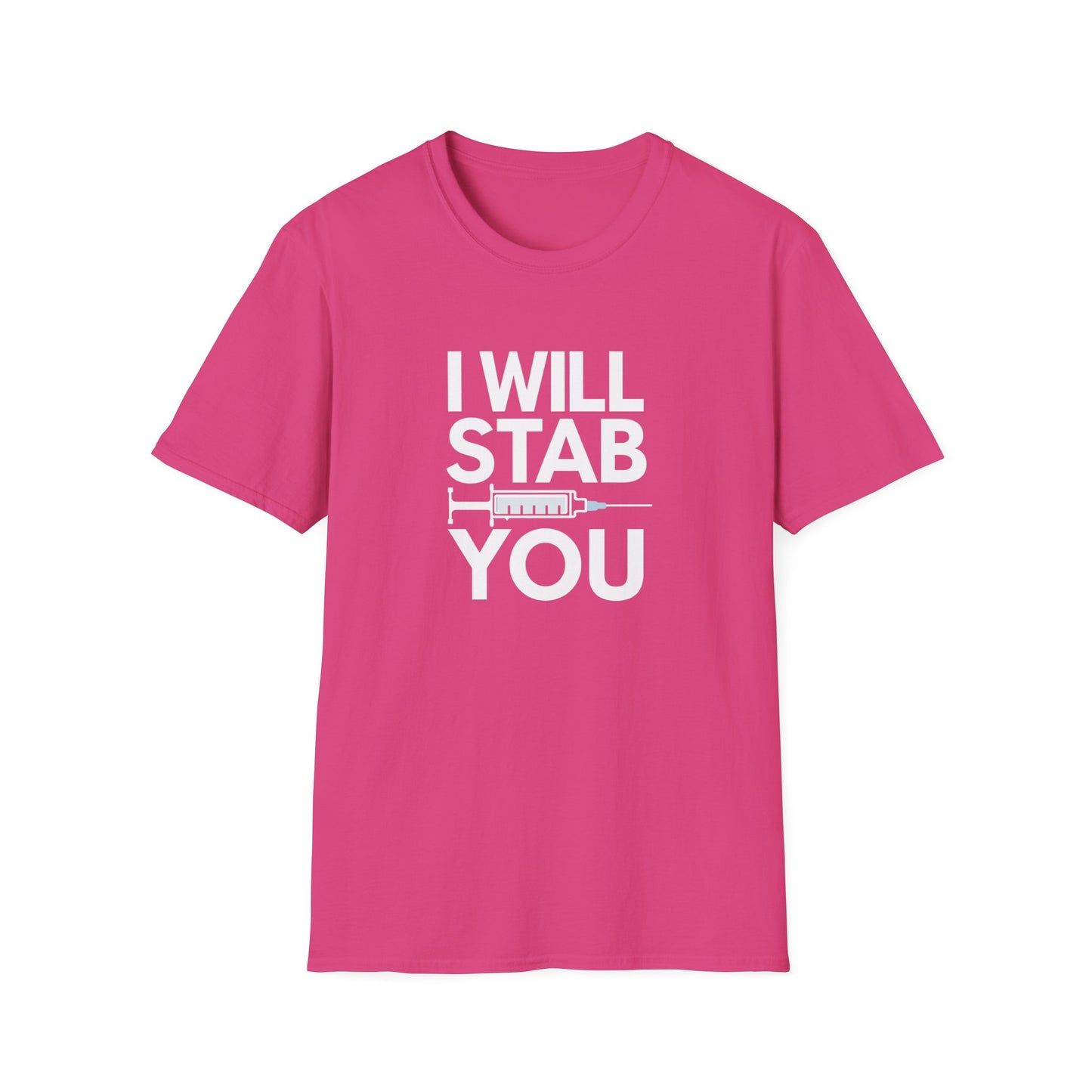 I Will Stab You Unisex Softstyle T-Shirt - Fun and Edgy Graphic Tee for Casual Wear
