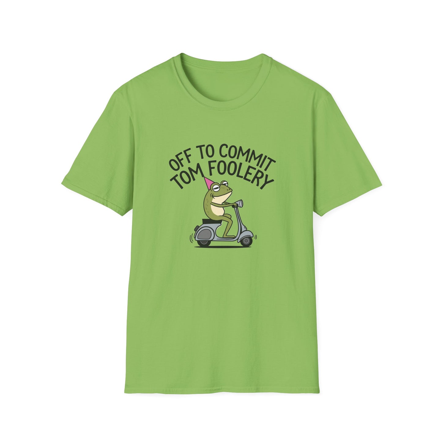 Funny Unisex T-Shirt - 'Off to Commit Tom Foolery' Graphic Tee
