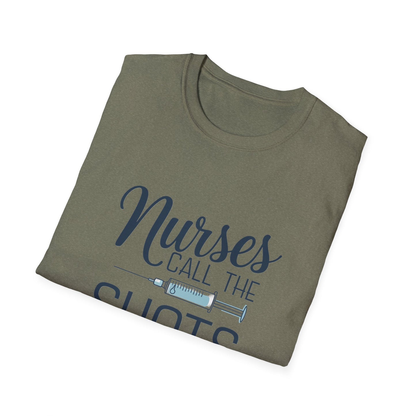 Fun Nurse T-Shirt - "Nurses Call the Shots" - Unisex Softstyle Tee for Healthcare Heroes