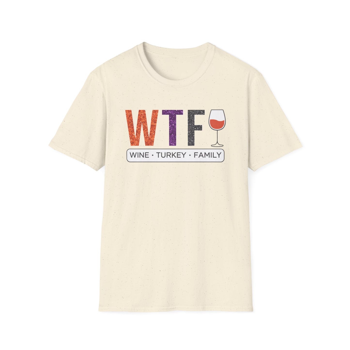 WTF Wine Turkey Family T-Shirt | Funny Thanksgiving Unisex Tee, Family Gathering Shirt, Wine Lover Gift, Holiday Apparel