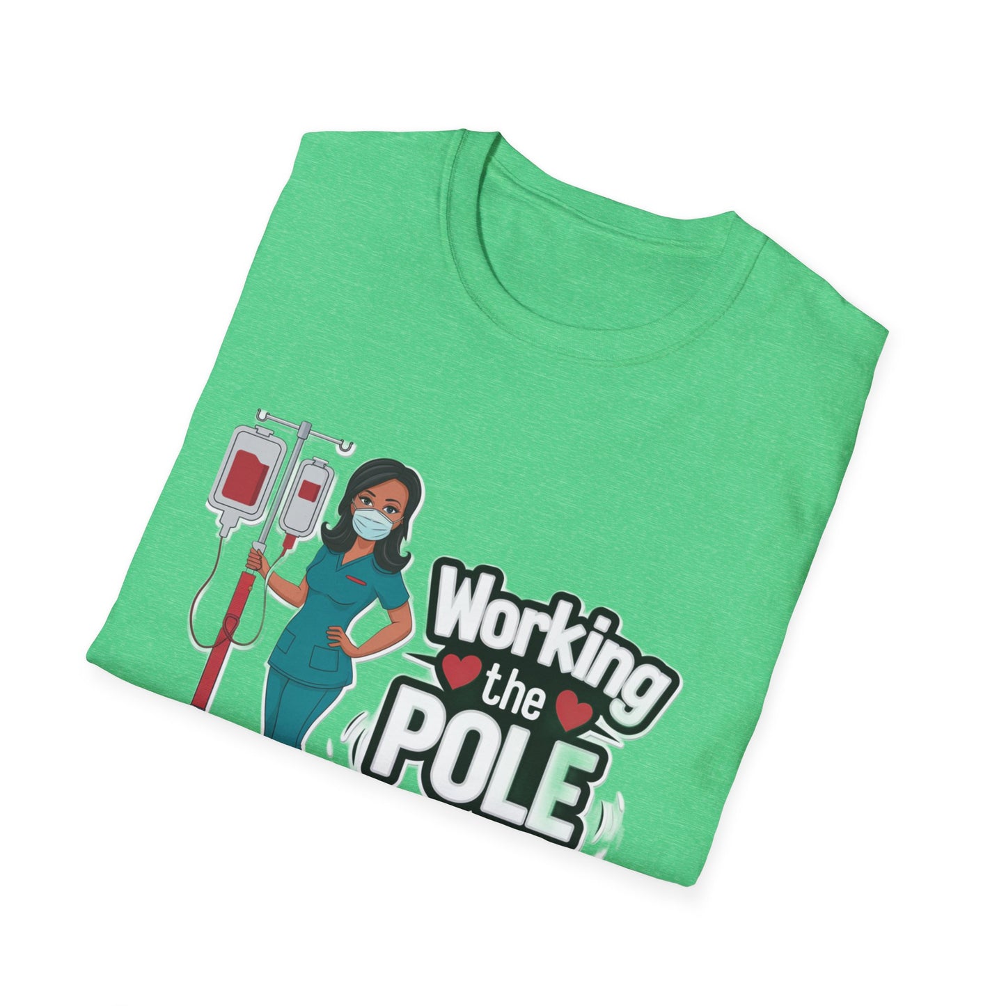Healthcare Hero Unisex T-Shirt - Working the POLE Design