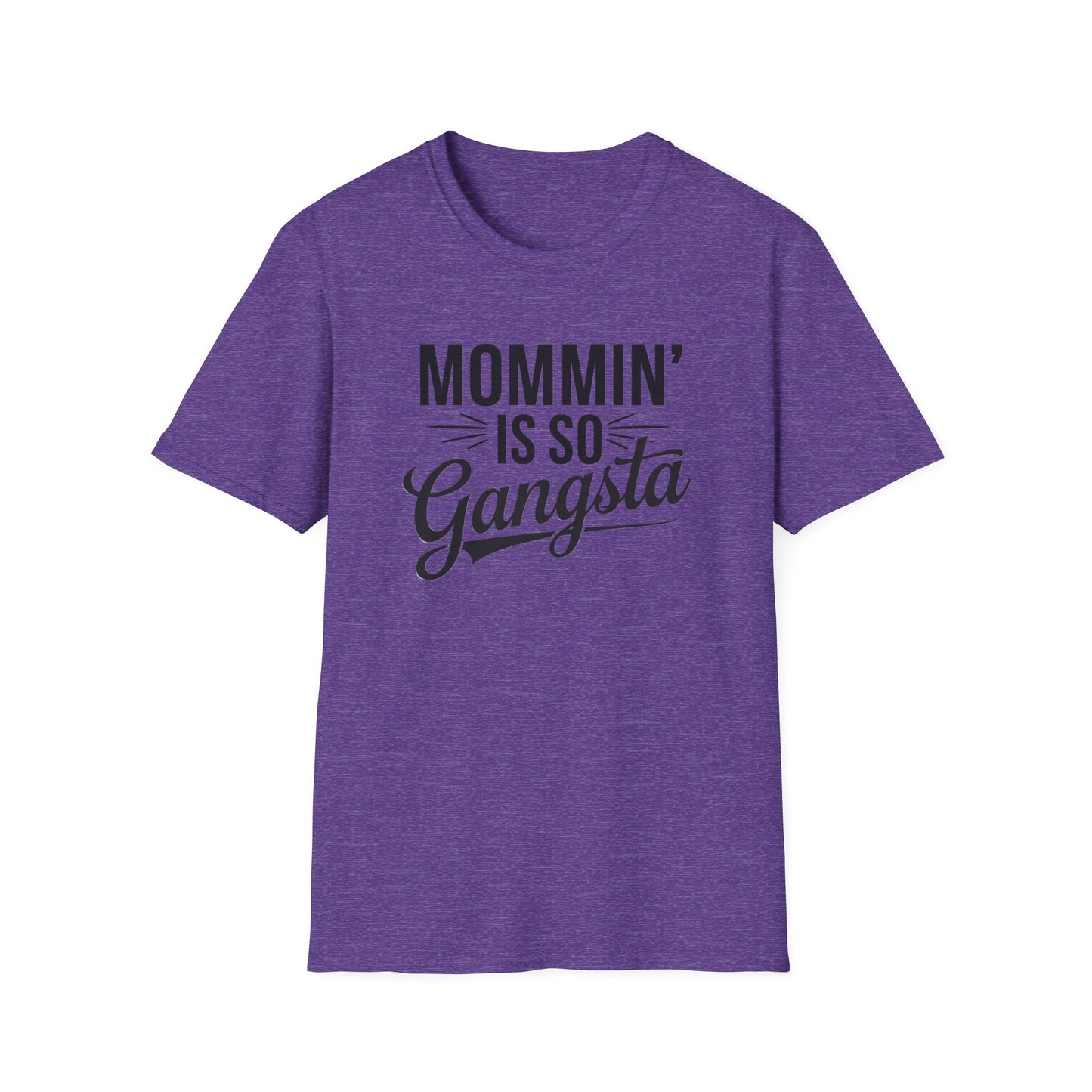 Mommin' is So Gangsta T-Shirt, Funny Mom Tee, Gift for Moms, Mother's Day Apparel, Quirky Parent Shirt, Casual Style