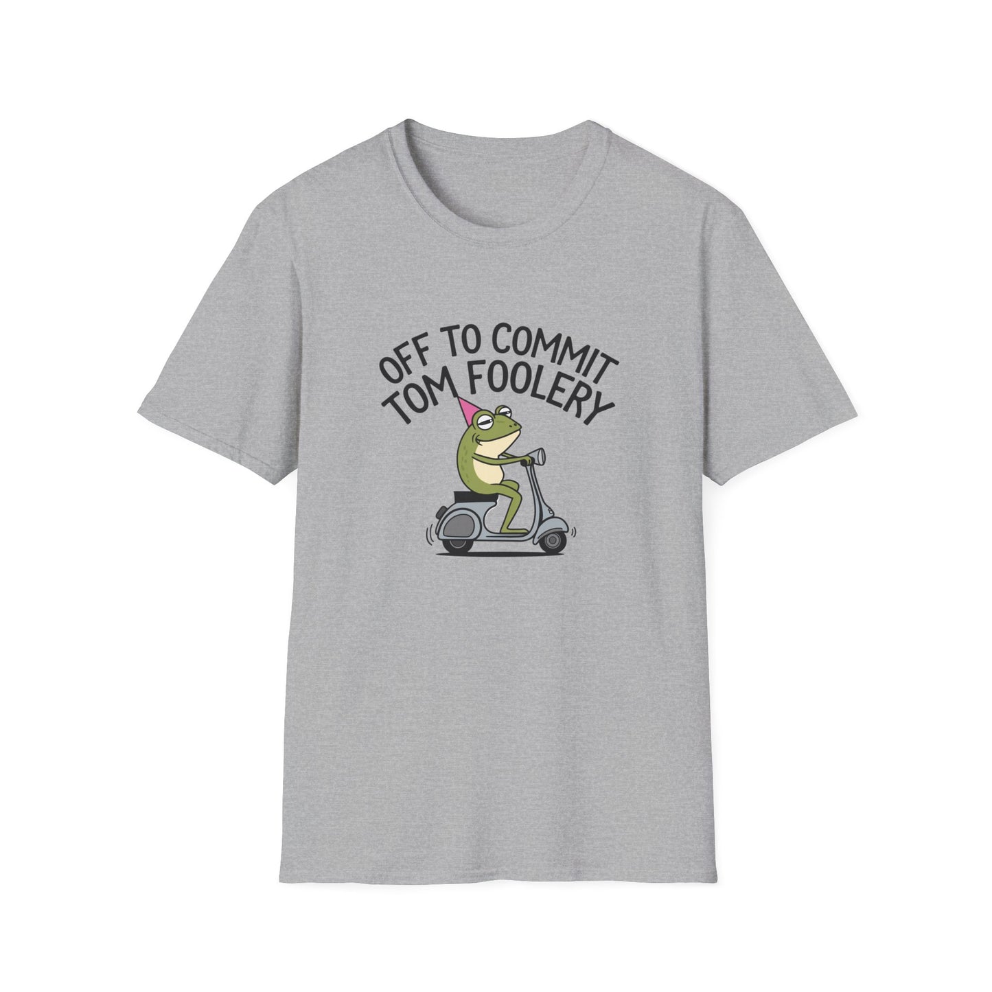 Funny Unisex T-Shirt - 'Off to Commit Tom Foolery' Graphic Tee