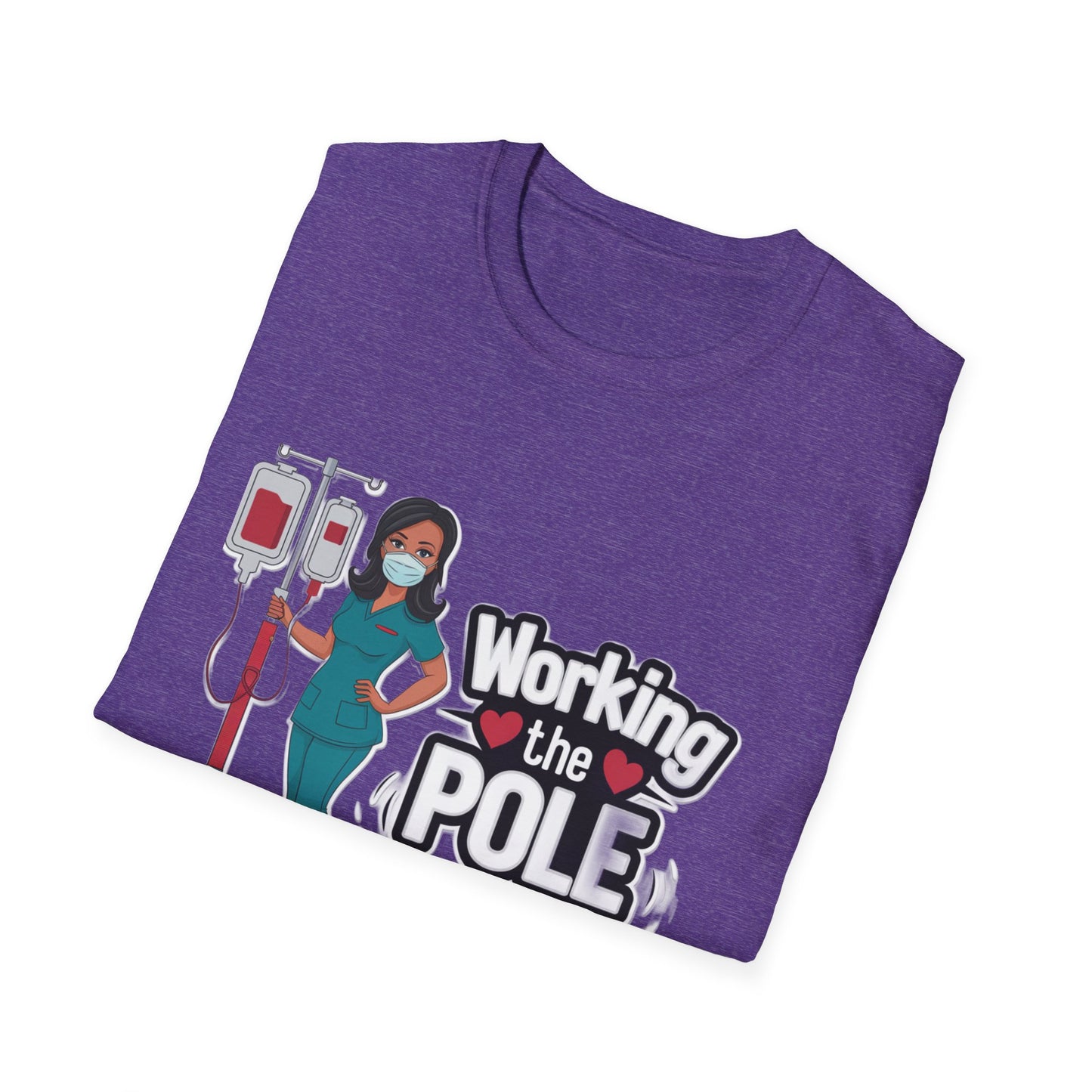 Healthcare Hero Unisex T-Shirt - Working the POLE Design