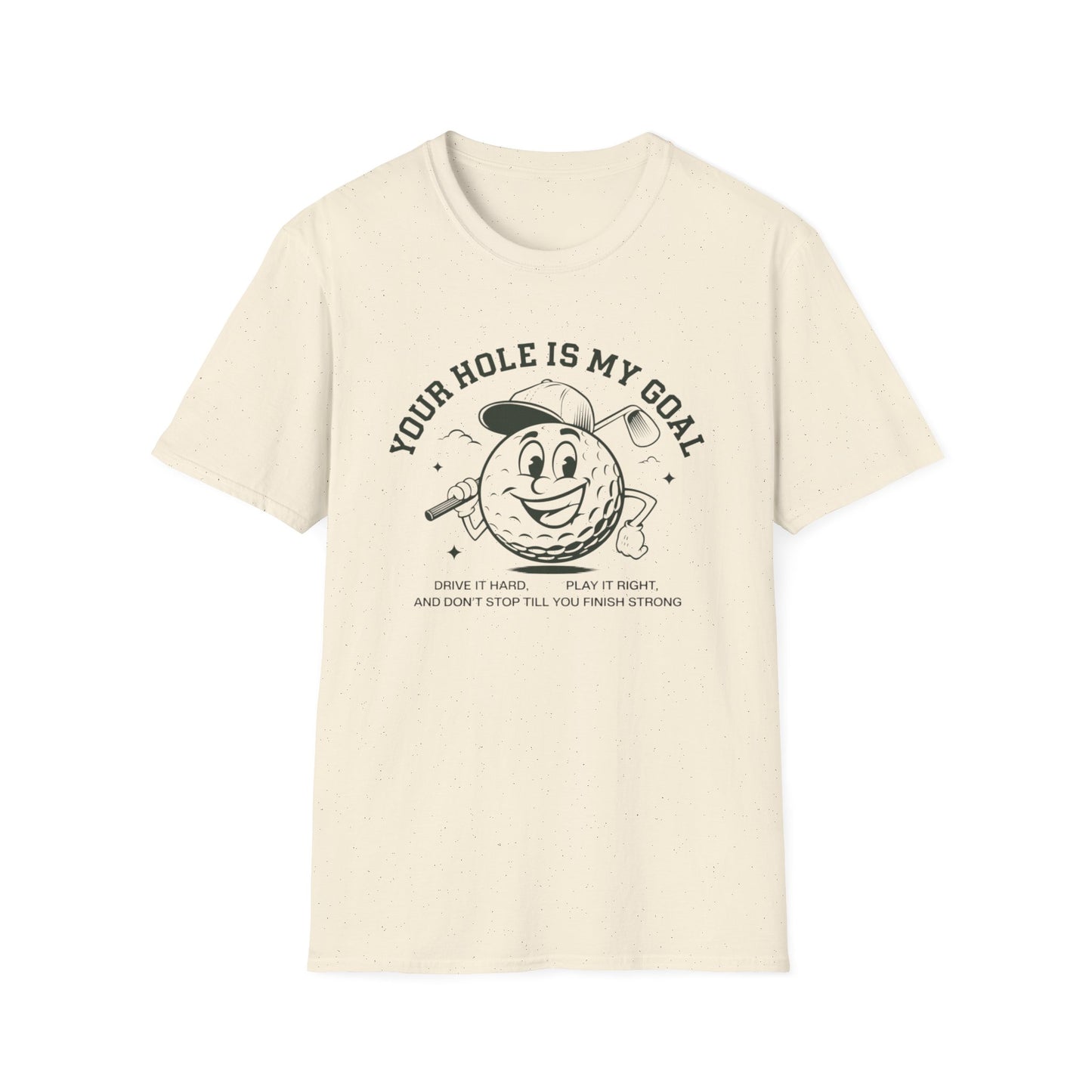 Funny Golf T-Shirt - "Your Hole is My Goal" Unisex Softstyle Tee