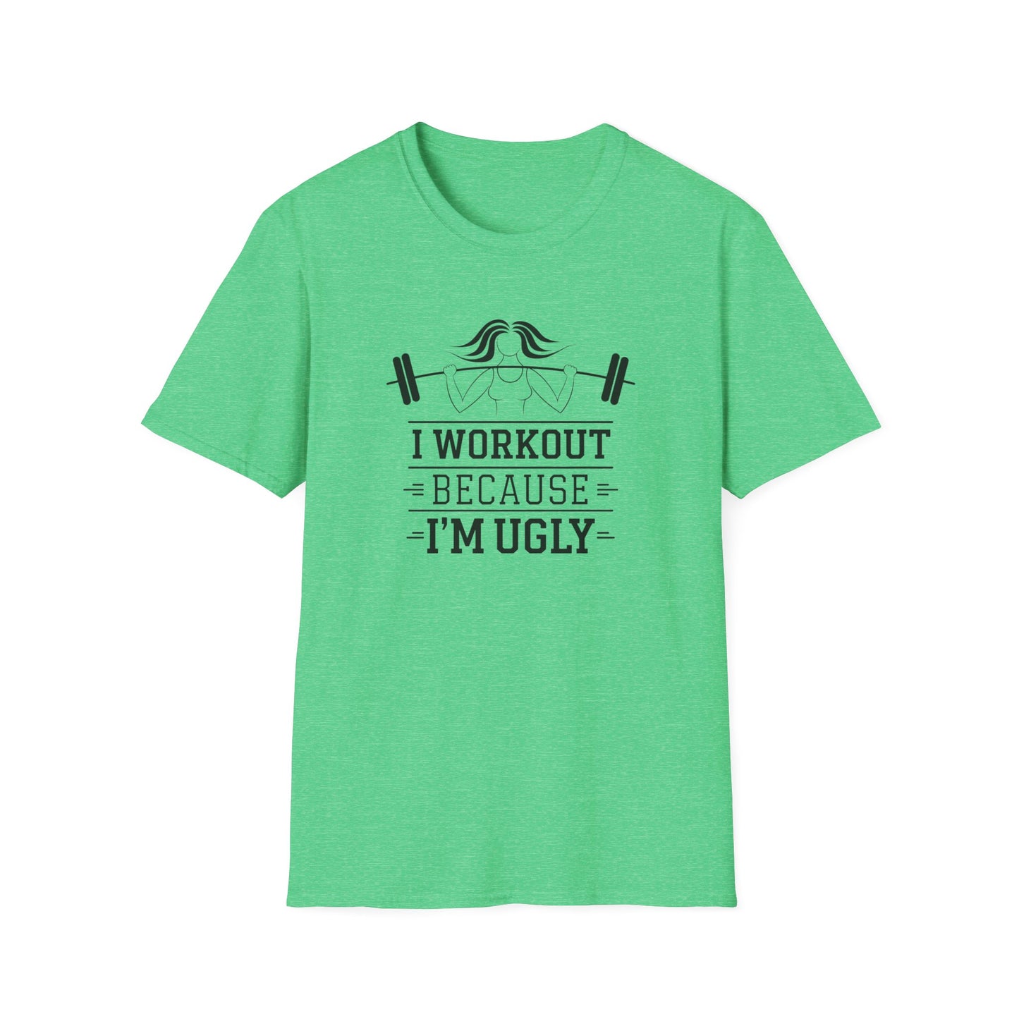 Funny Workout T-Shirt - 'I Workout Because I'm Ugly' - Unisex Softstyle Tee